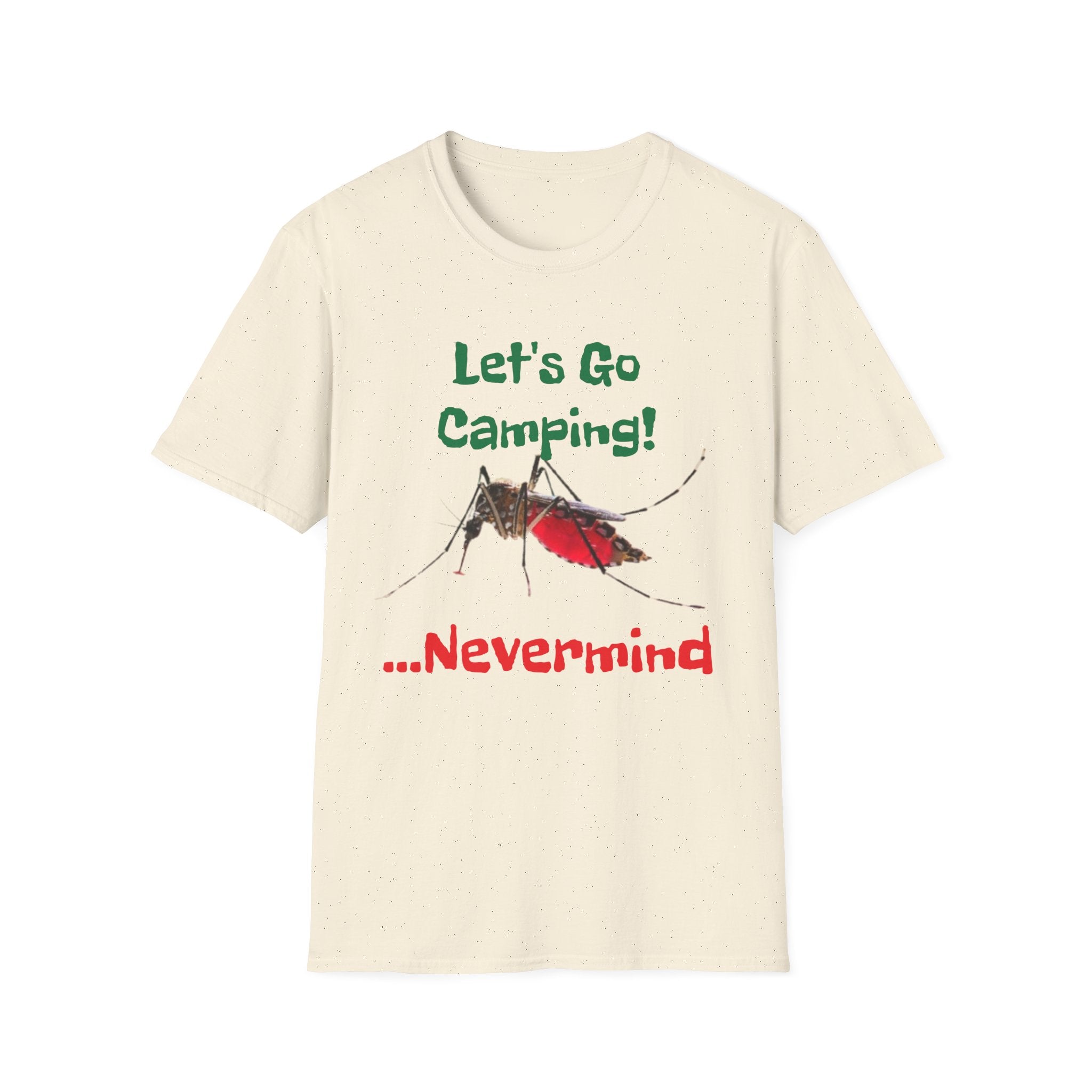 Let's Go Camping! ...Nevermind Unisex Softstyle T-Shirt