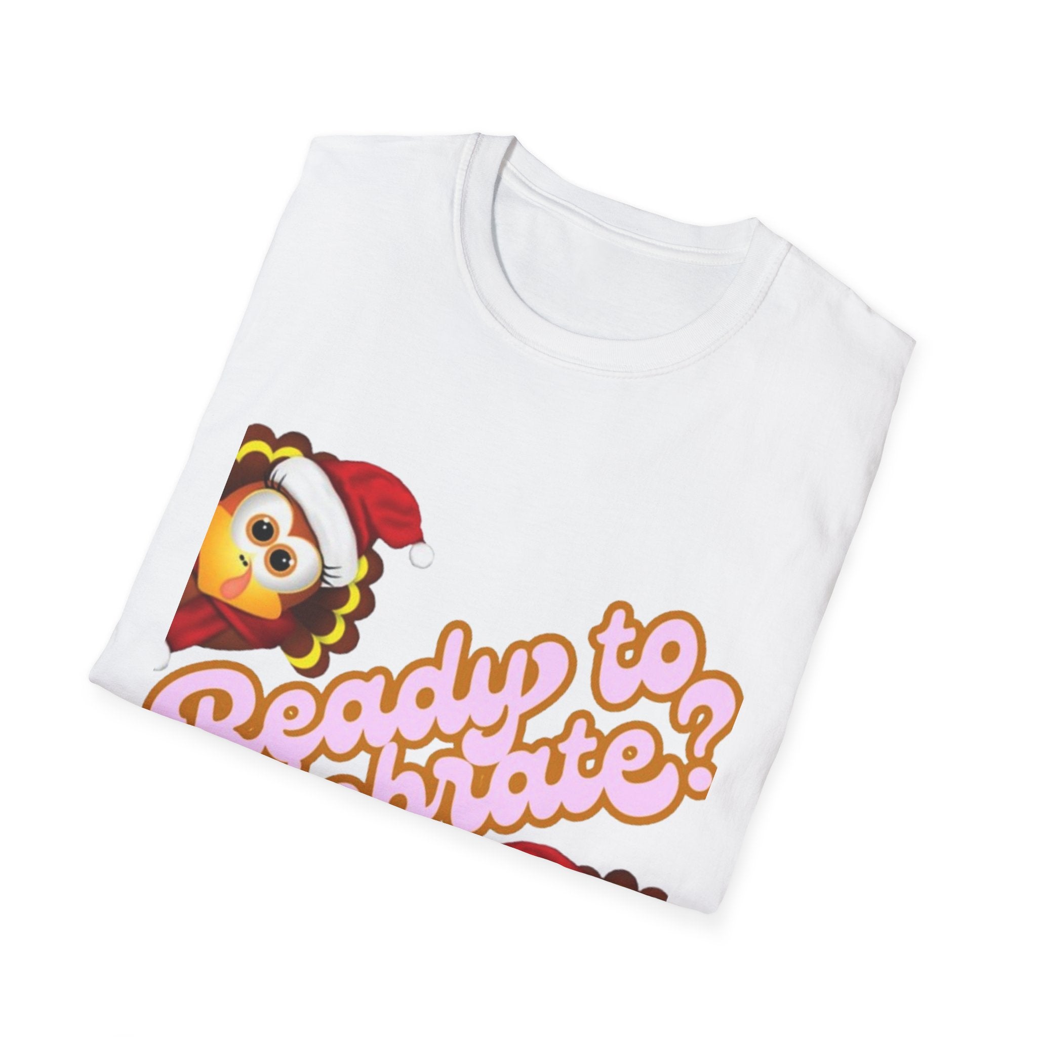 Ready to Celebrate? Unisex Softstyle T-Shirt