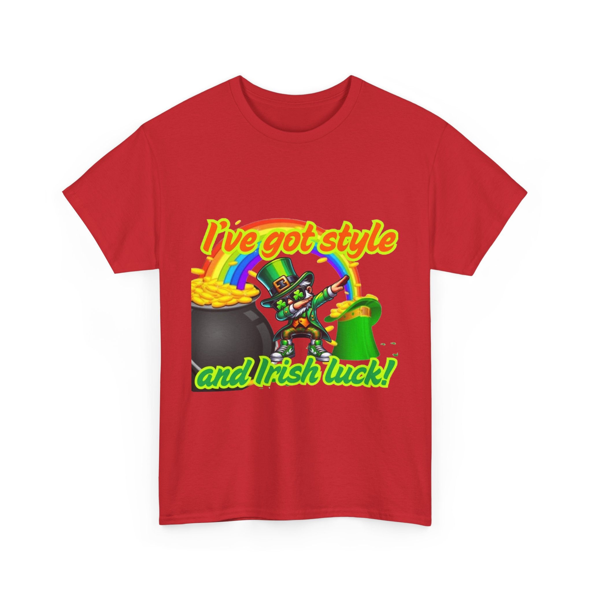I've Got Style And Irish Luck Unisex Heavy Cotton T-Shirt