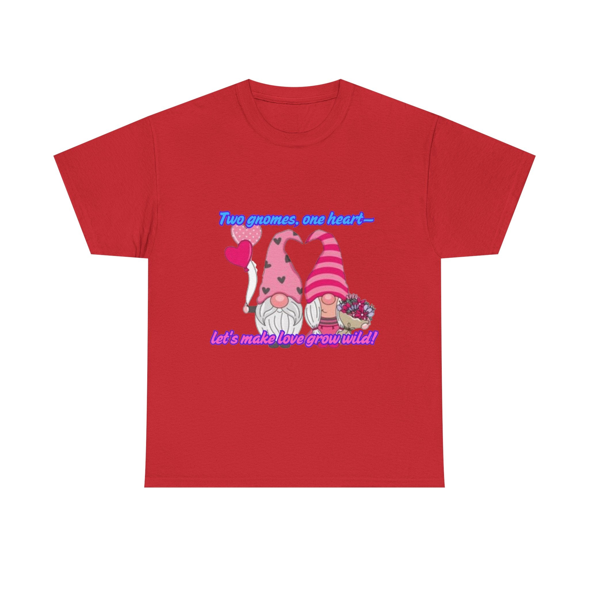Two Gnomes, One Heart- Let's Make Love Grow Wild Unisex Heavy Cotton T-Shirt