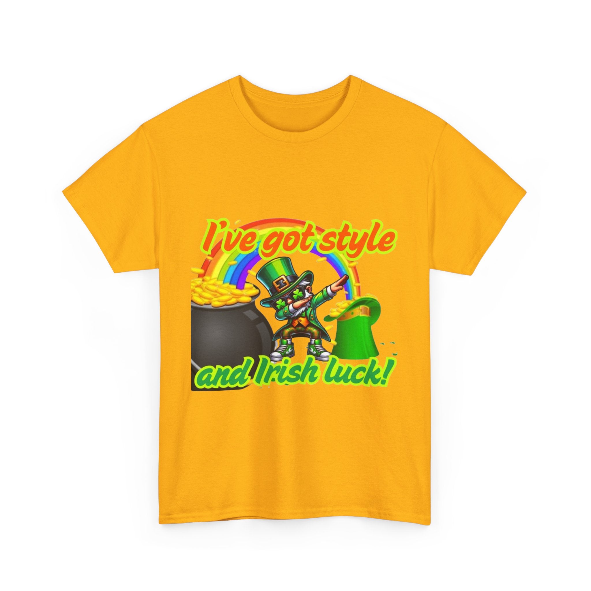 I've Got Style And Irish Luck Unisex Heavy Cotton T-Shirt