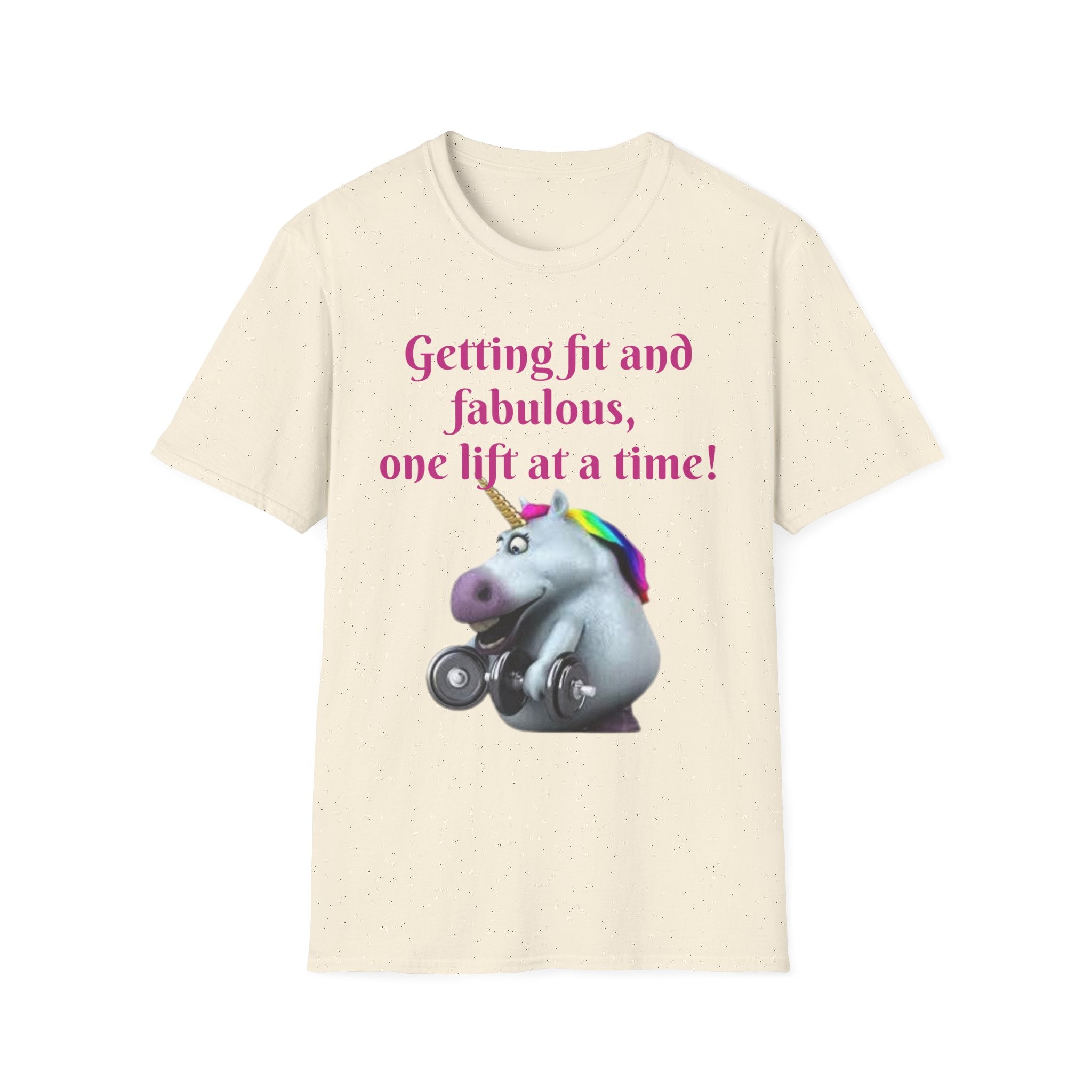 Getting Fit And Fabulous, One Lift At A Time! Unicorn Unisex T-Shirt