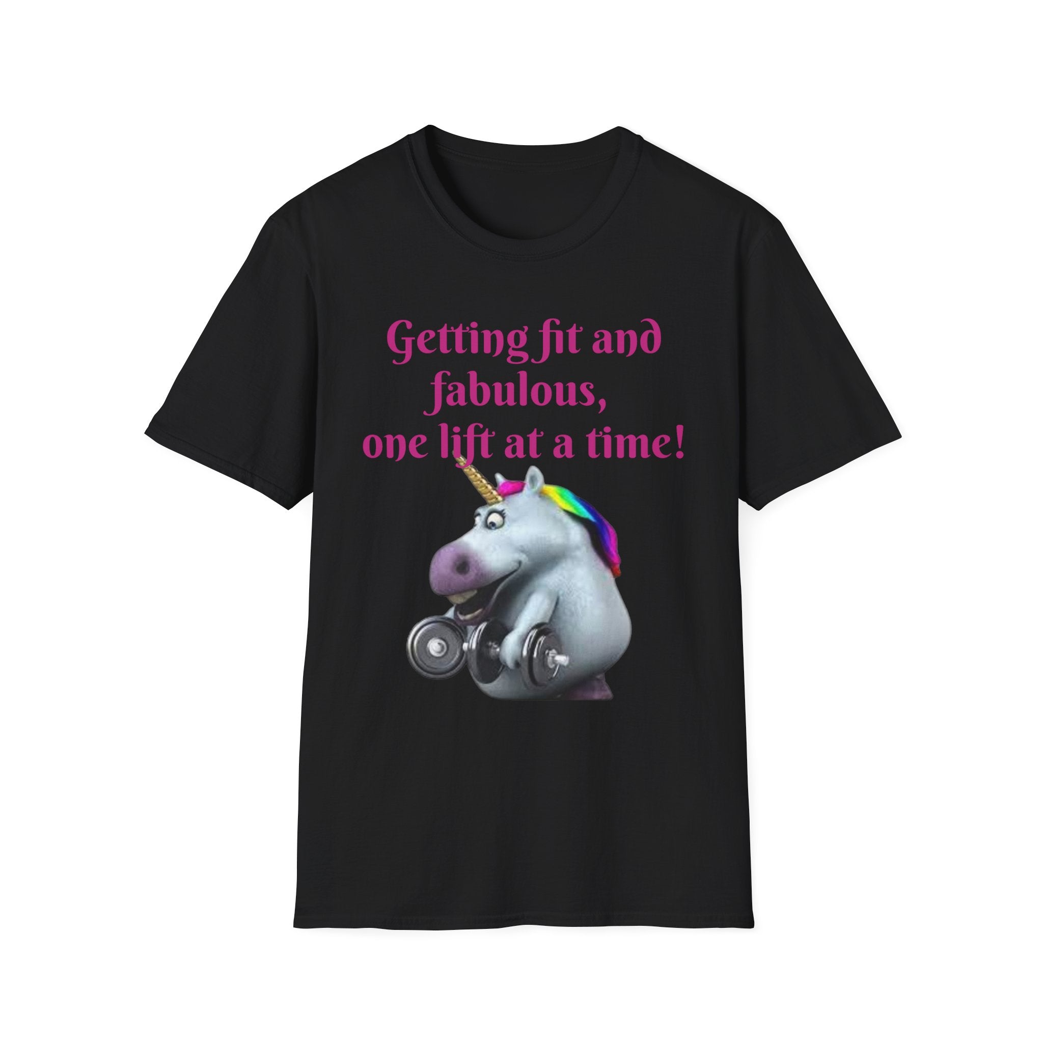 Getting Fit And Fabulous, One Lift At A Time! Unicorn Unisex T-Shirt