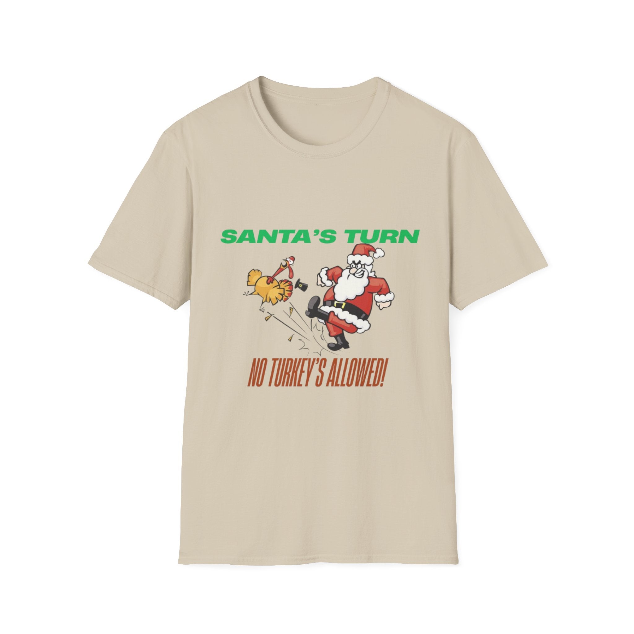 Santa's Turn No Turkey's Allowed Unisex Softstyle T-Shirt
