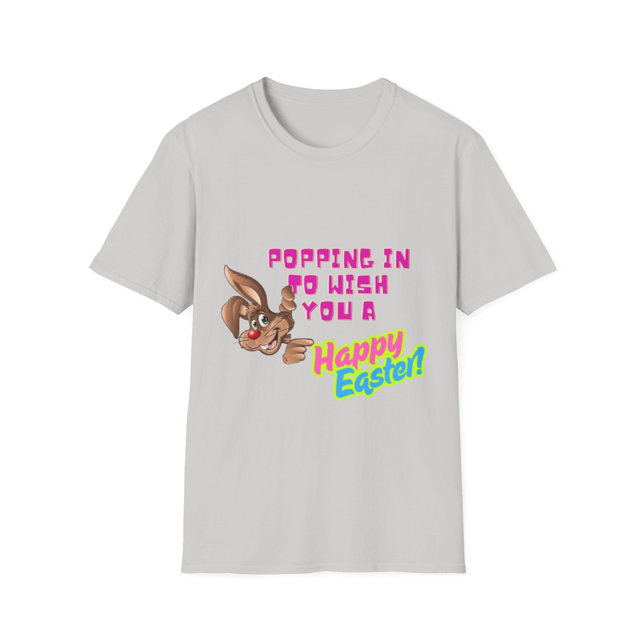 Popping In To Wish You A Happy Easter Bunny Unisex Softstyle T-Shirt