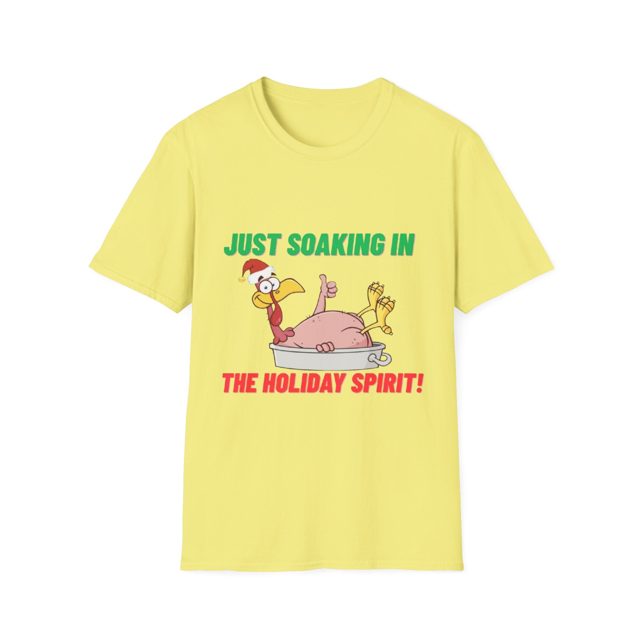Just Soaking In The Holiday Spirit Unisex Softstyle T-Shirt