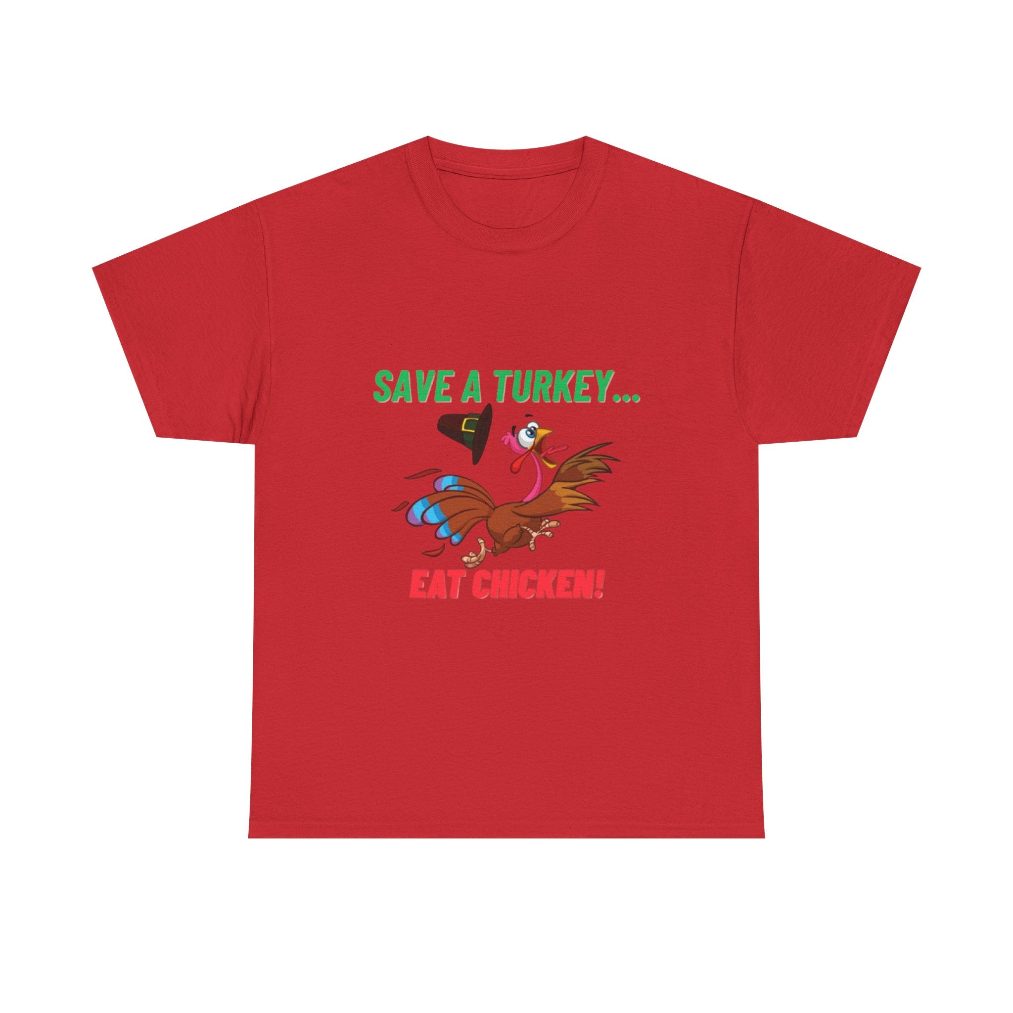 Save a Turkey... Eat Chicken Unisex Heavy Cotton T-Shirt