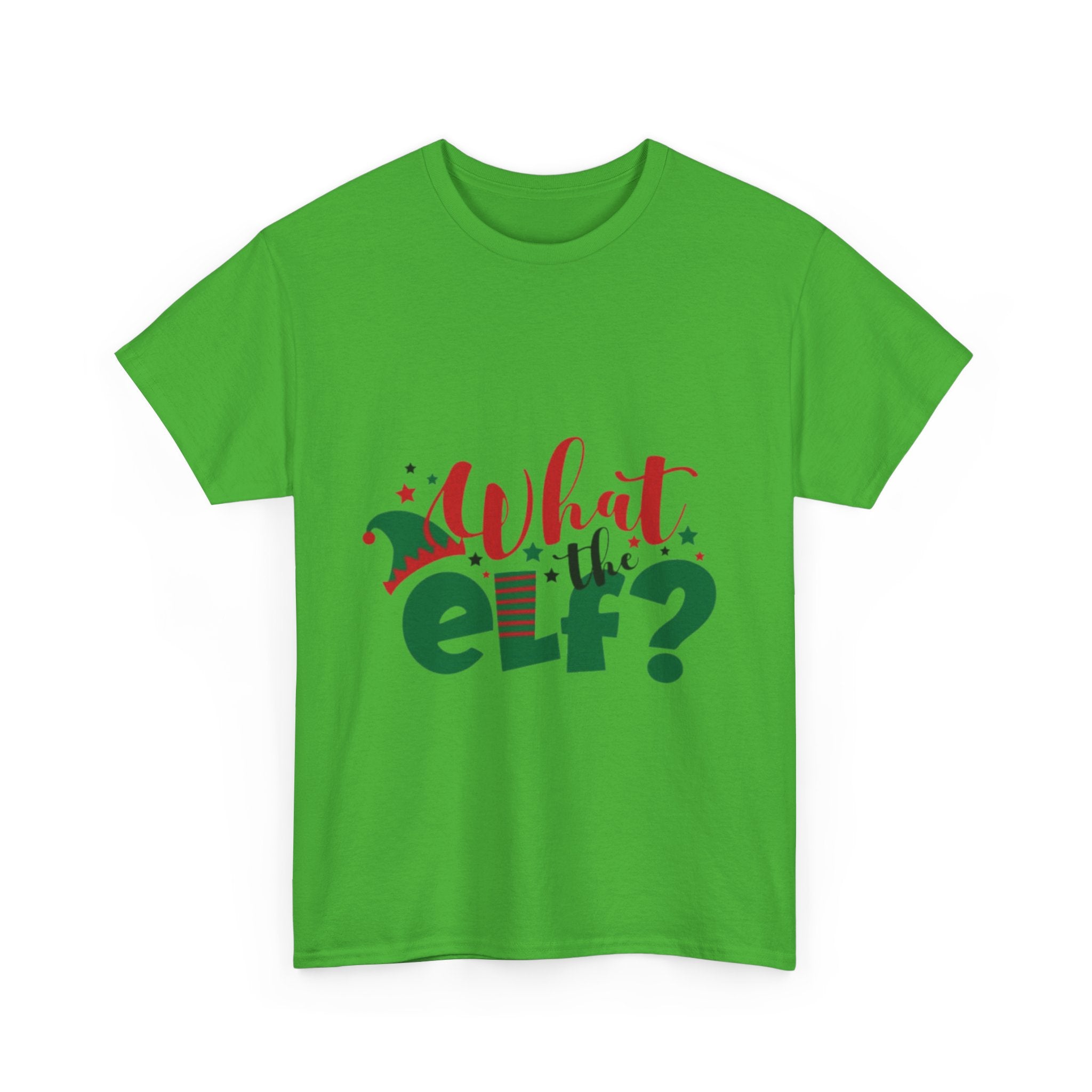 What the Elf? Unisex Heavy Cotton T-Shirt