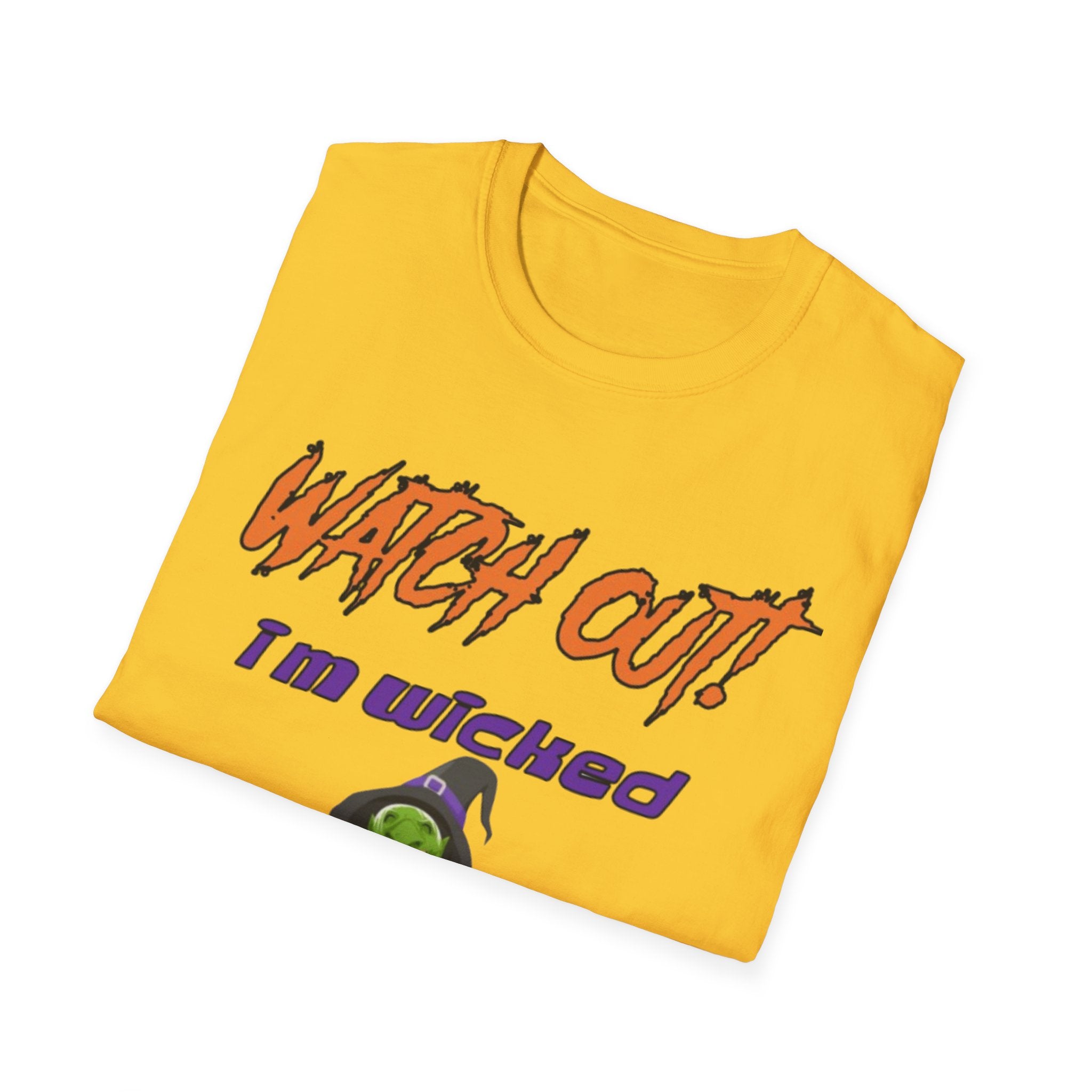 Watch Out I'm Wicked Witchy Today Unisex Softstyle T-Shirt