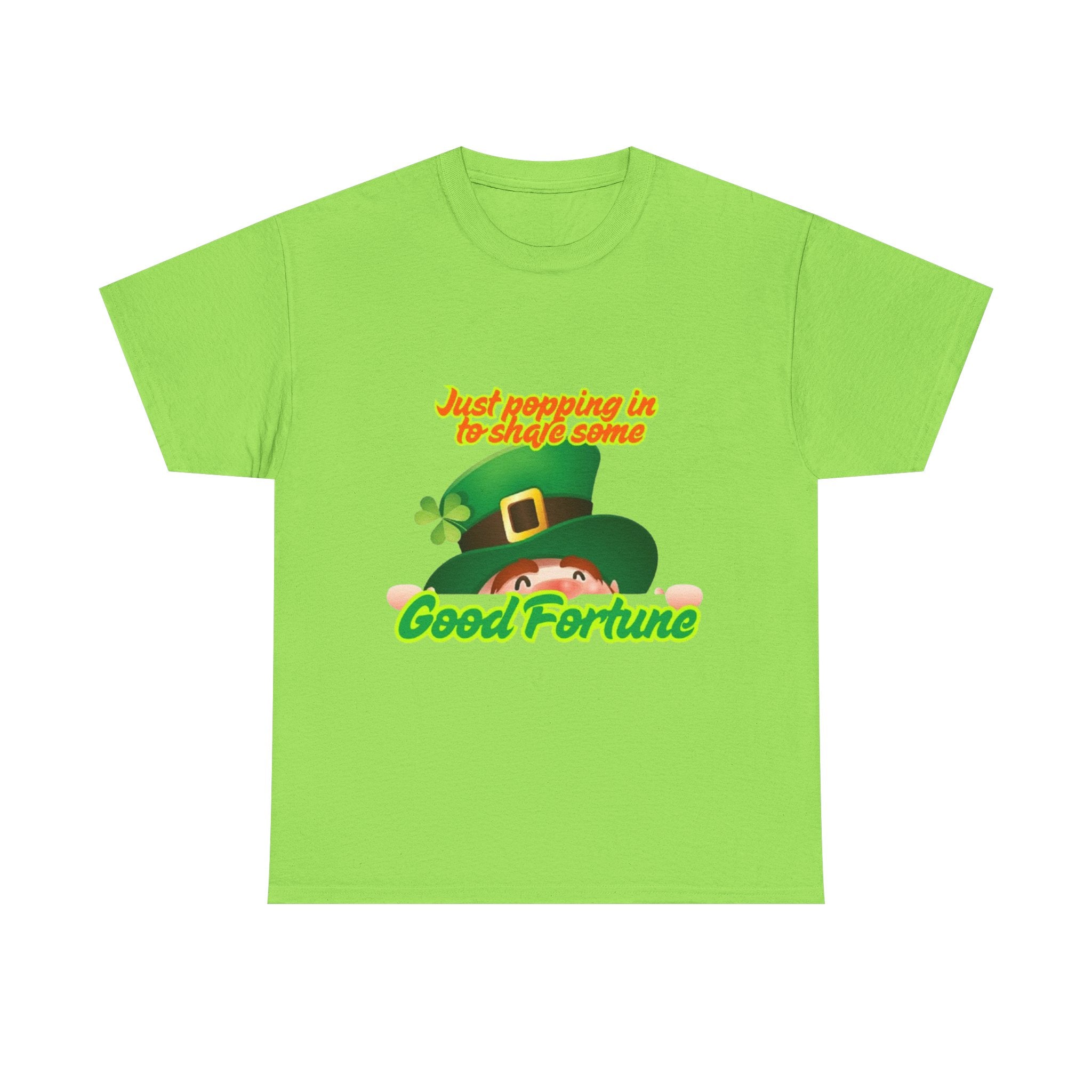 Just Popping In To Share Some Good Fortune Unisex Heavy Cotton T-Shirt