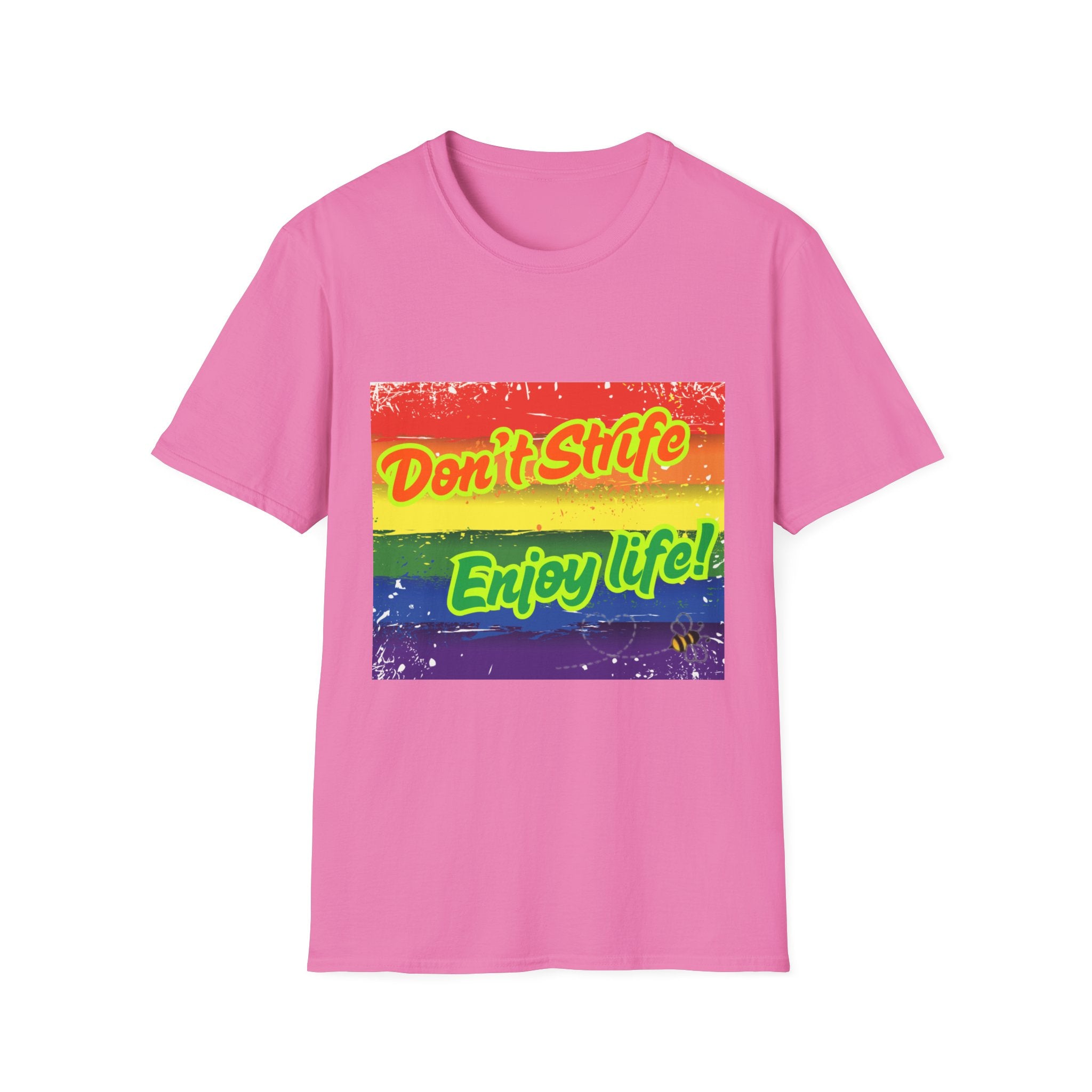 Don't Strife, Enjoy Life Rainbow Unisex Softstyle T-Shirt