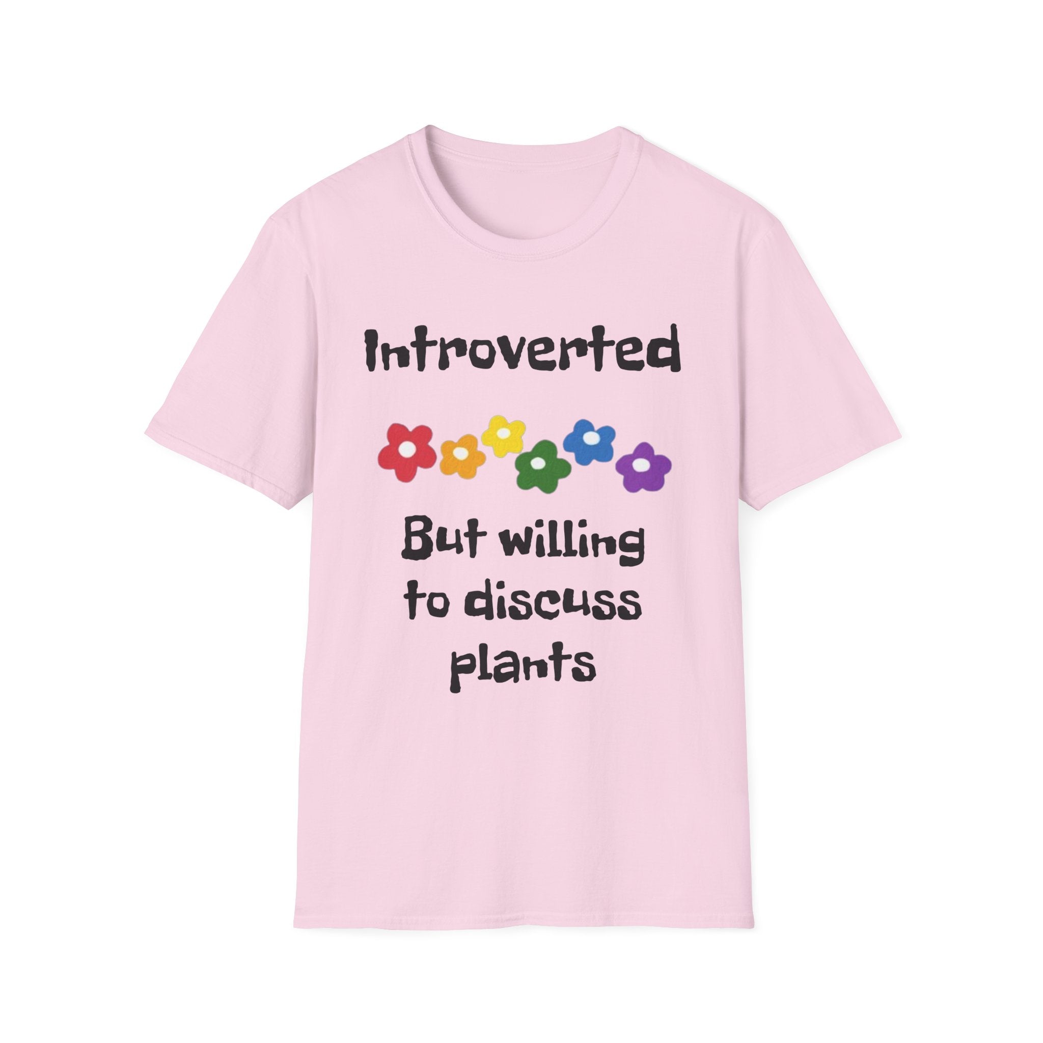 Introverted But Willing To Discuss Plants Unisex Softstyle T-Shirt