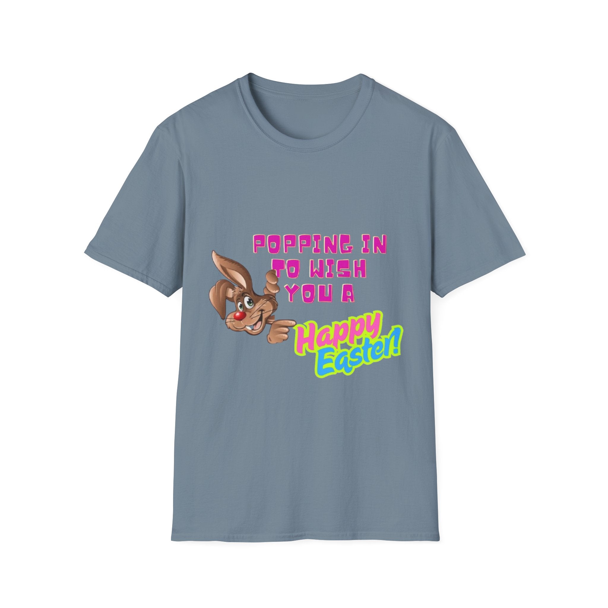Popping In To Wish You A Happy Easter Bunny Unisex Softstyle T-Shirt