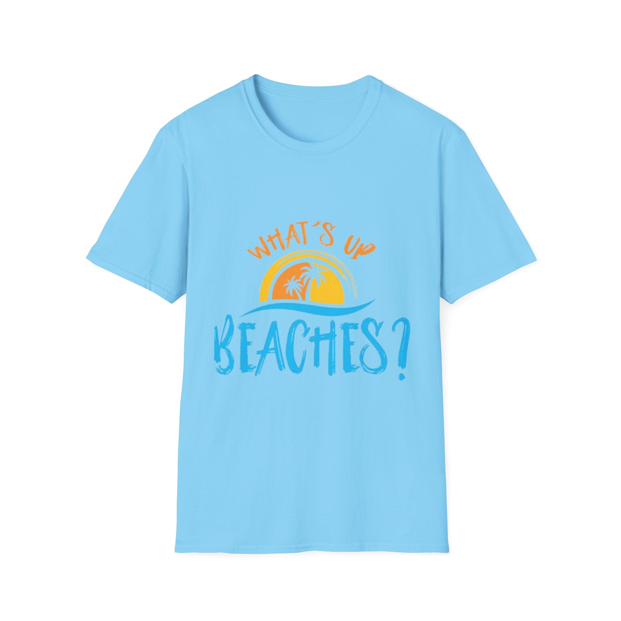 What's Up Beaches? Unisex Softstyle T-Shirt