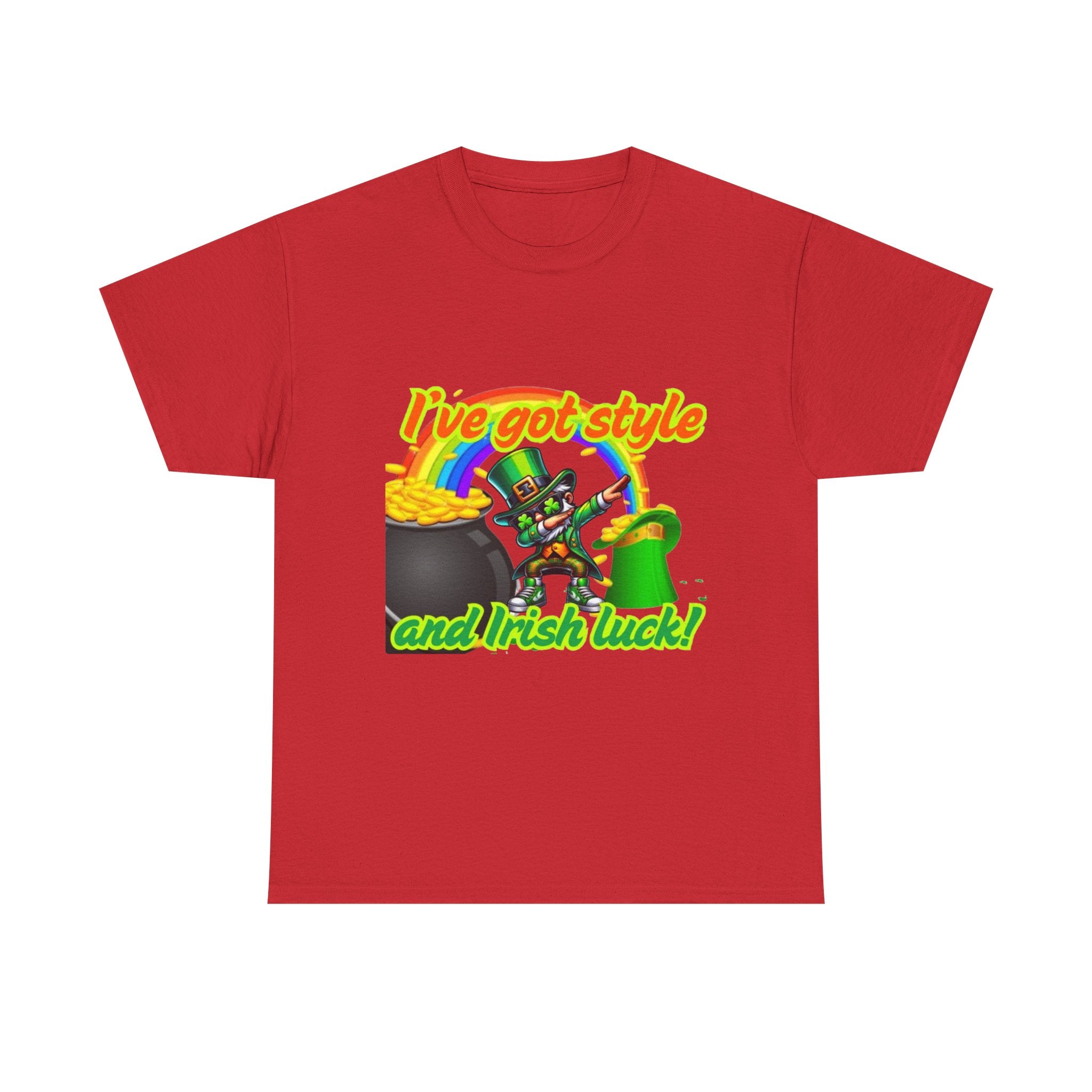 I've Got Style And Irish Luck Unisex Heavy Cotton T-Shirt