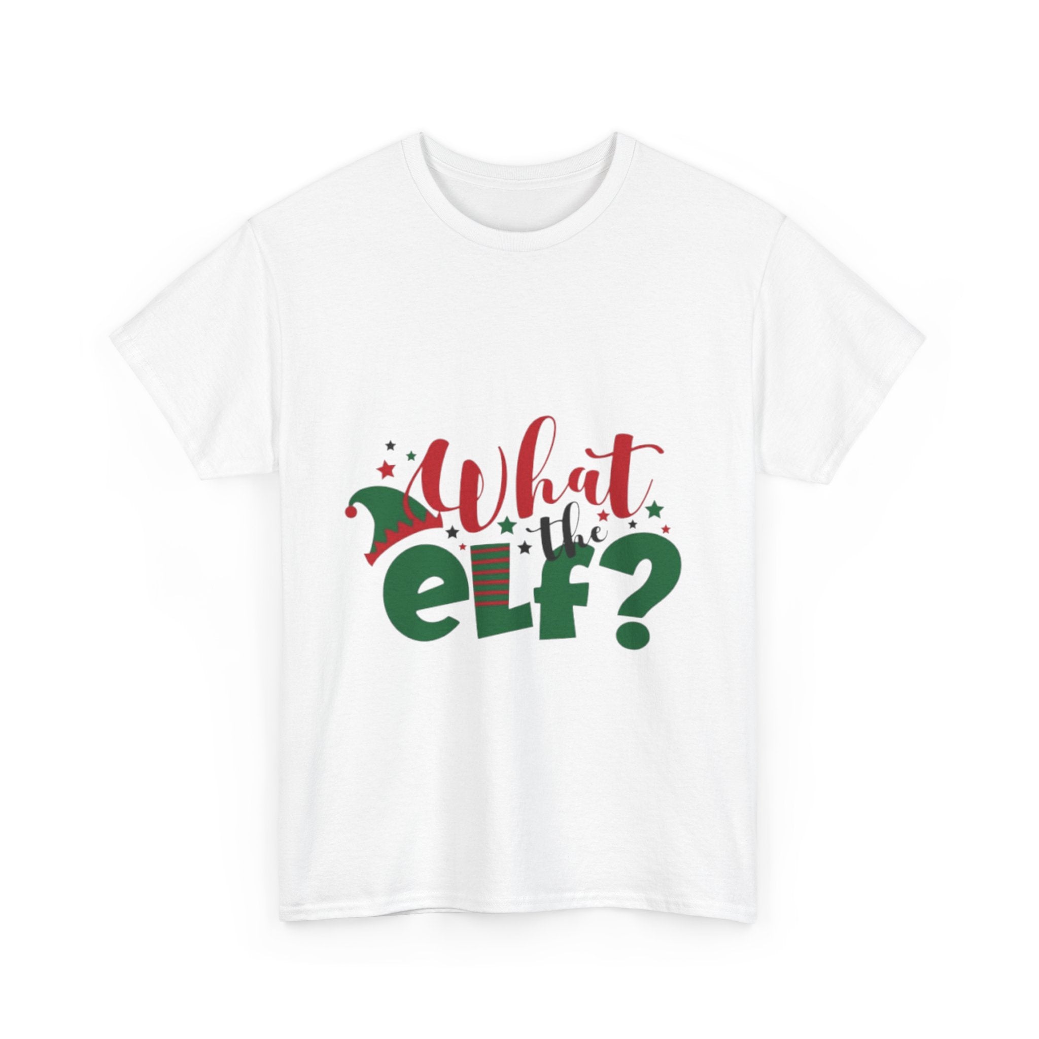 What the Elf? Unisex Heavy Cotton T-Shirt