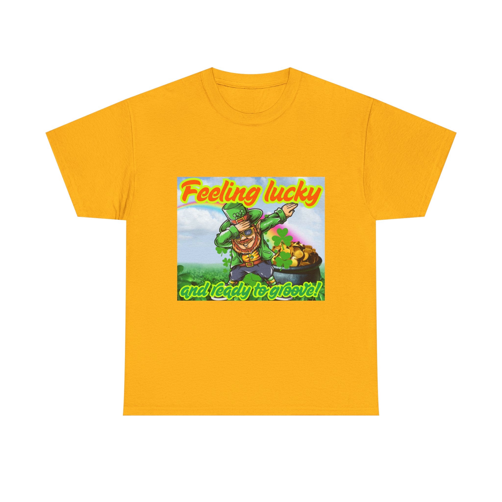Feeling Lucky And Ready To Groove! Unisex Heavy Cotton T-Shirt