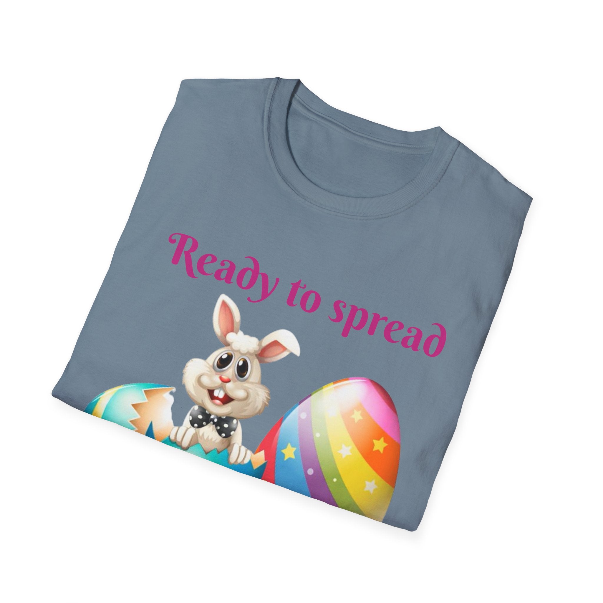 Ready To Spread Some Springtime Cheer Bunny Unisex Softstyle T-Shirt