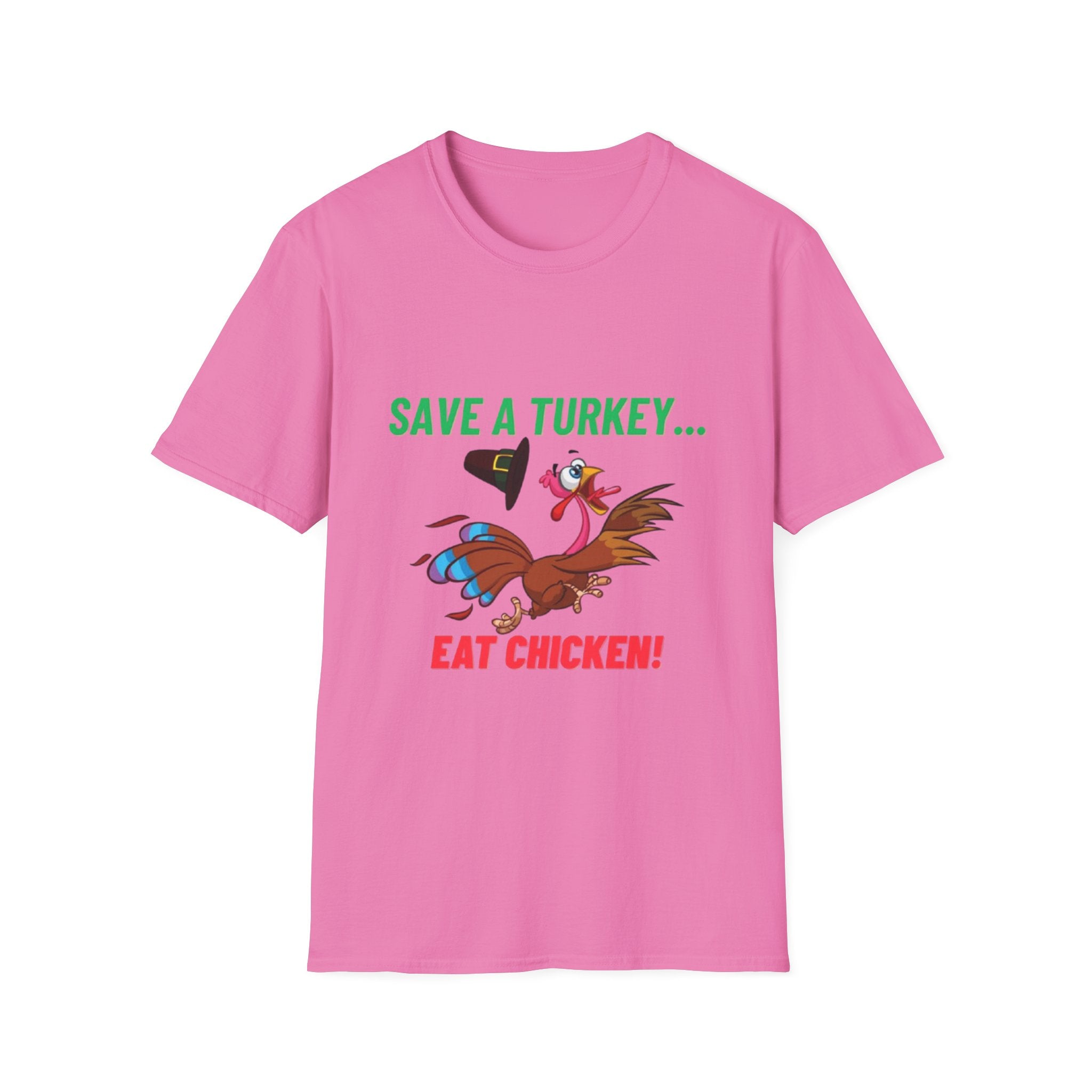 Save A Turkey... Eat Chicken Unisex Softstyle T-Shirt