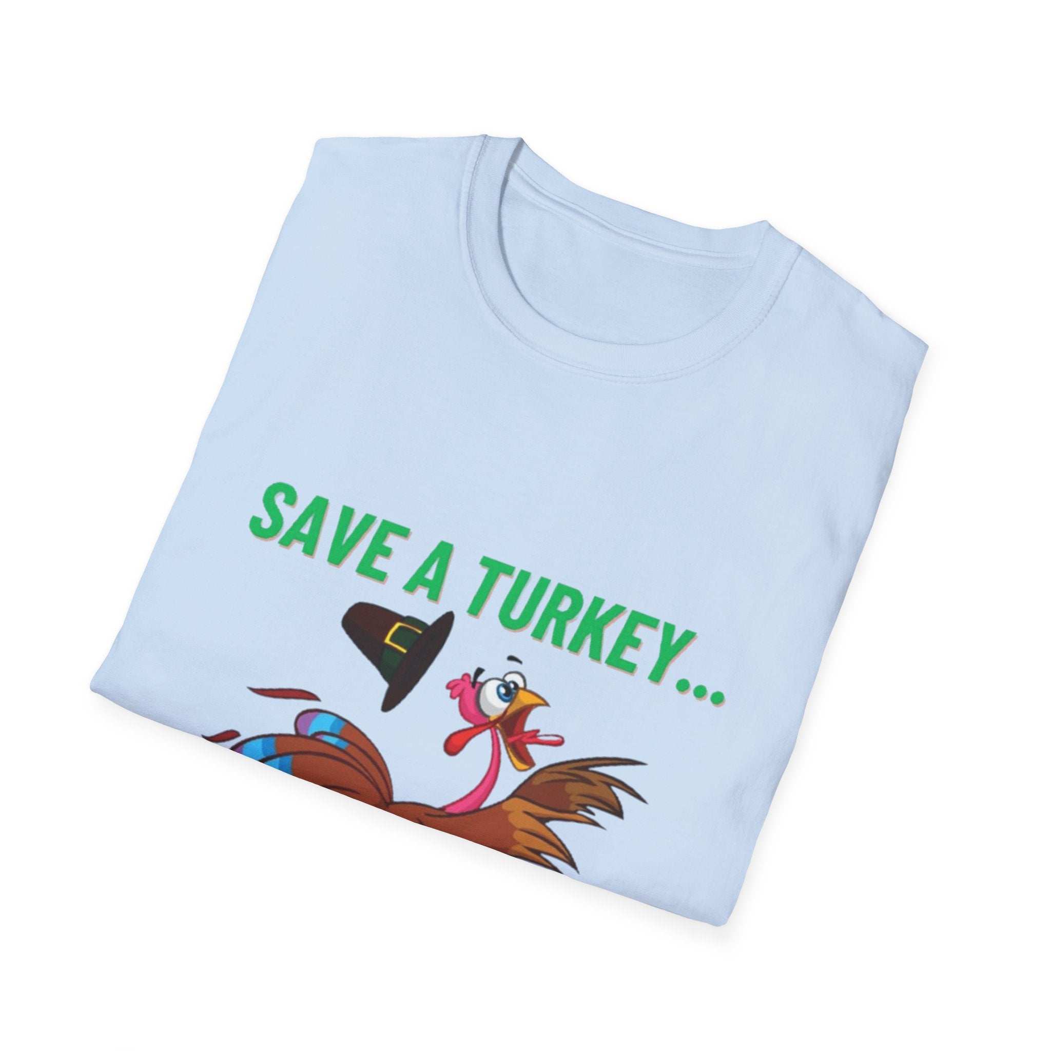 Save A Turkey... Eat Chicken Unisex Softstyle T-Shirt