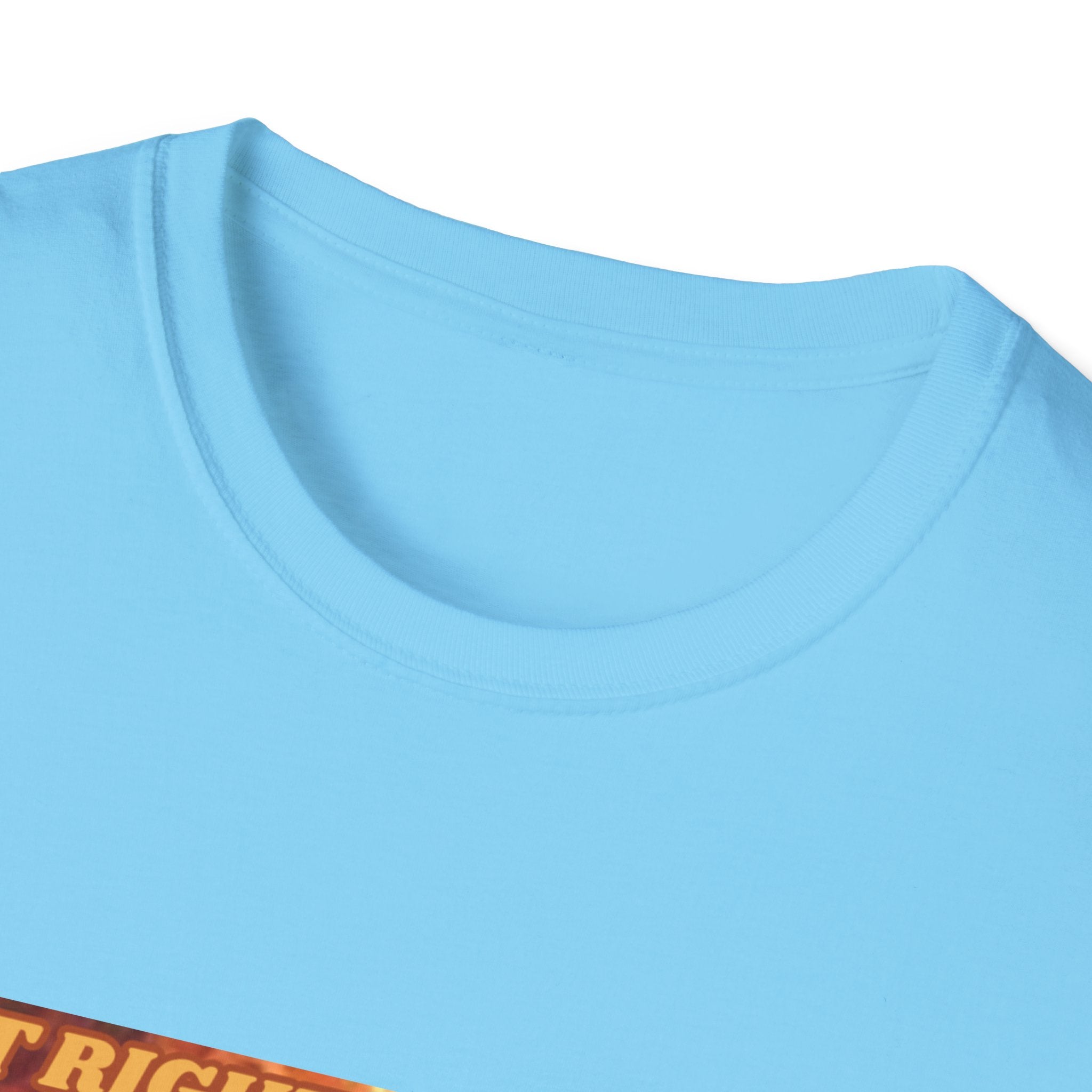 Wait Right There Fat Man It's Not Your Turn Unisex Softstyle T-Shirt