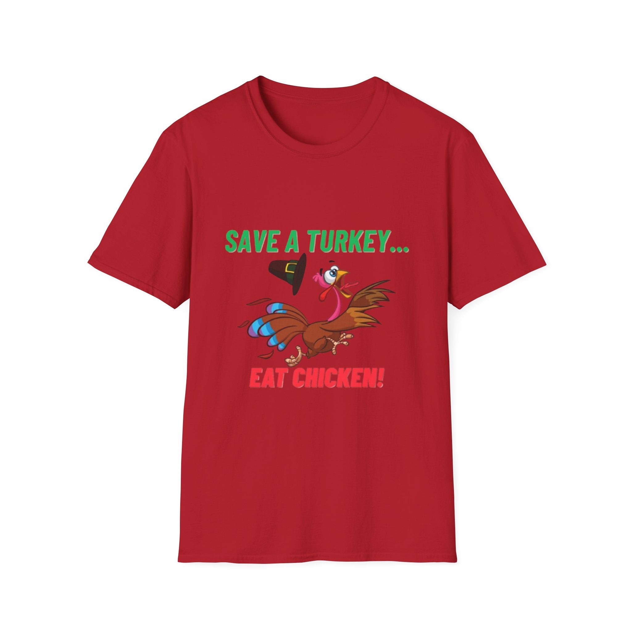 Save A Turkey... Eat Chicken Unisex Softstyle T-Shirt