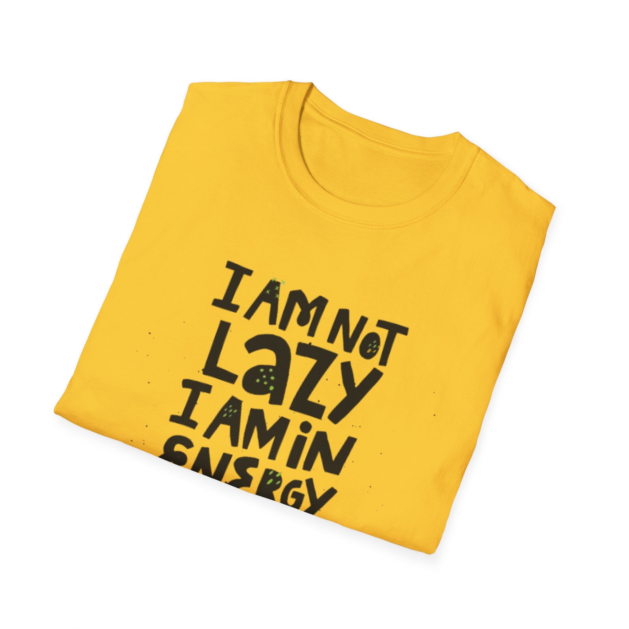 I'm Not Lazy I'm In Energy Saving Mode Unisex Softstyle T-Shirt