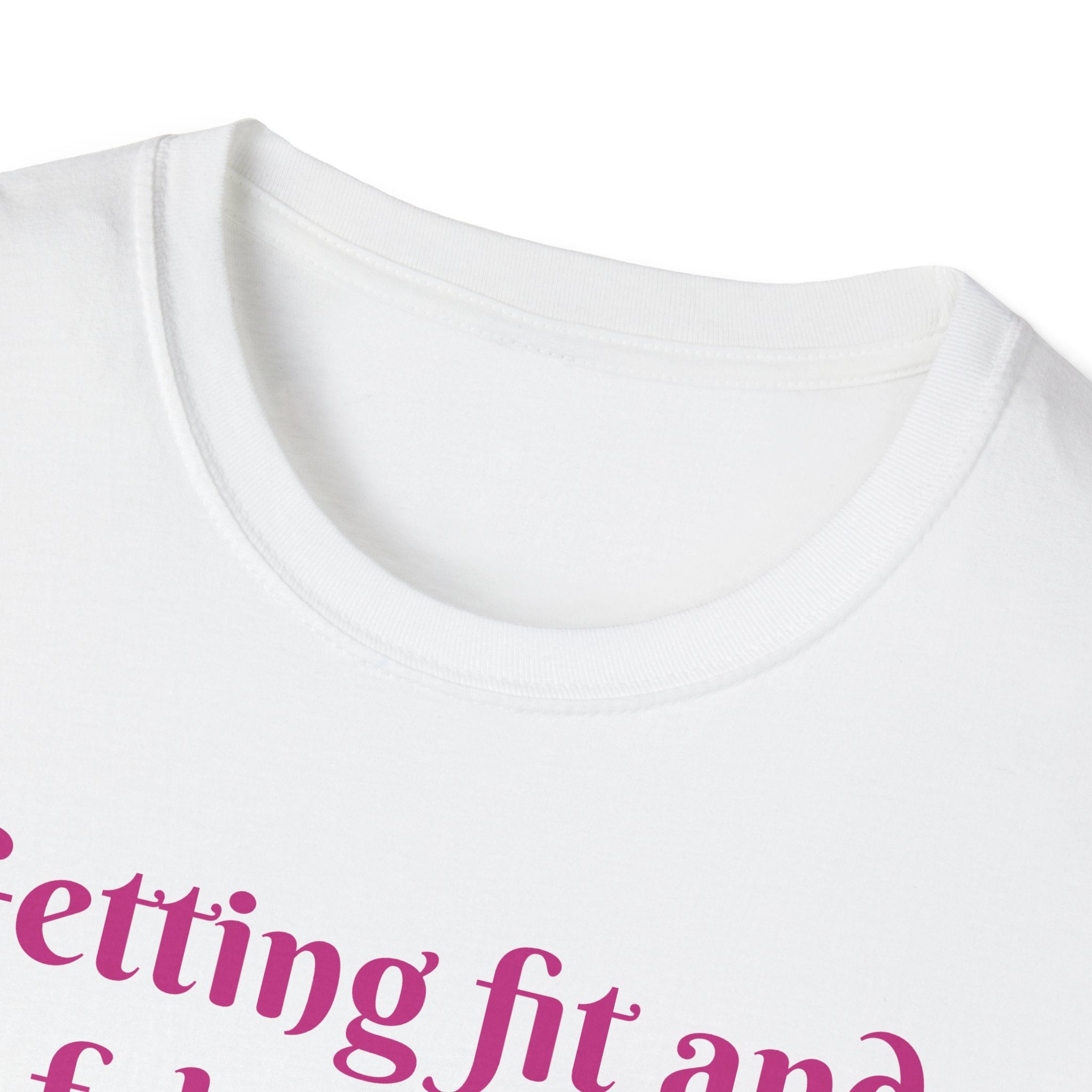 Getting Fit And Fabulous, One Lift At A Time! Unicorn Unisex T-Shirt