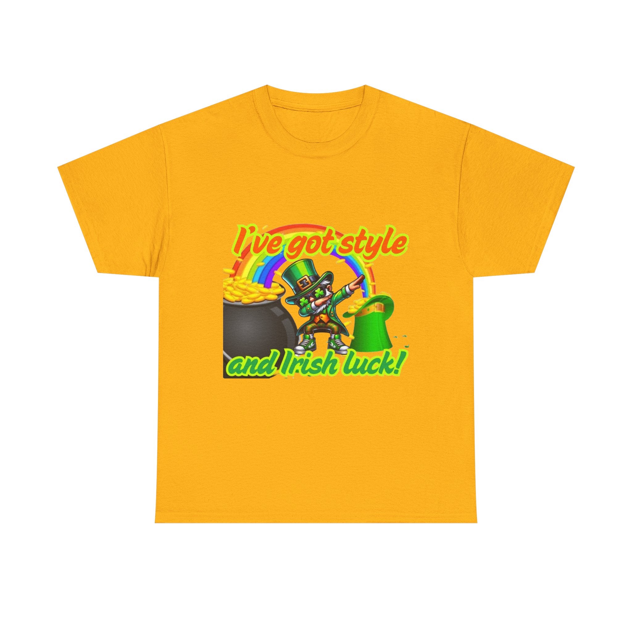 I've Got Style And Irish Luck Unisex Heavy Cotton T-Shirt