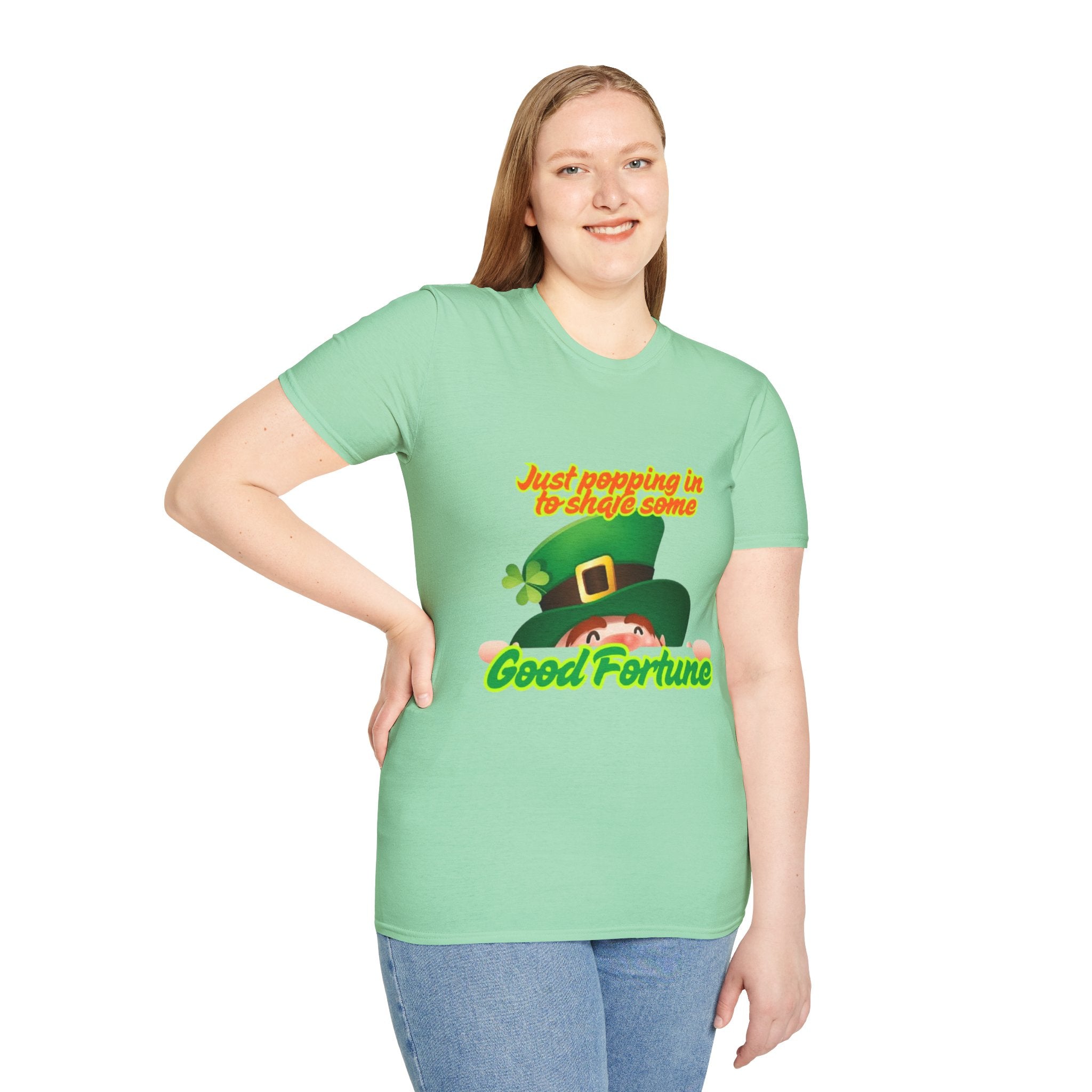 Just Popping In To Share Some Good Fortune Unisex Softstyle T-Shirt