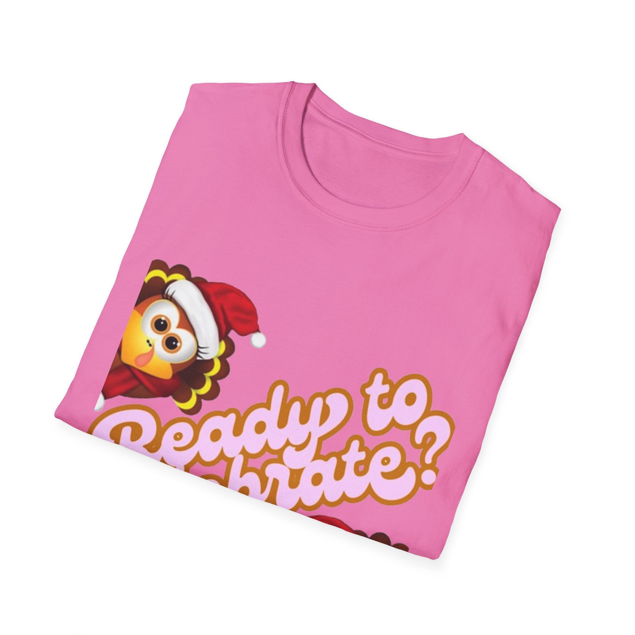 Ready to Celebrate? Unisex Softstyle T-Shirt