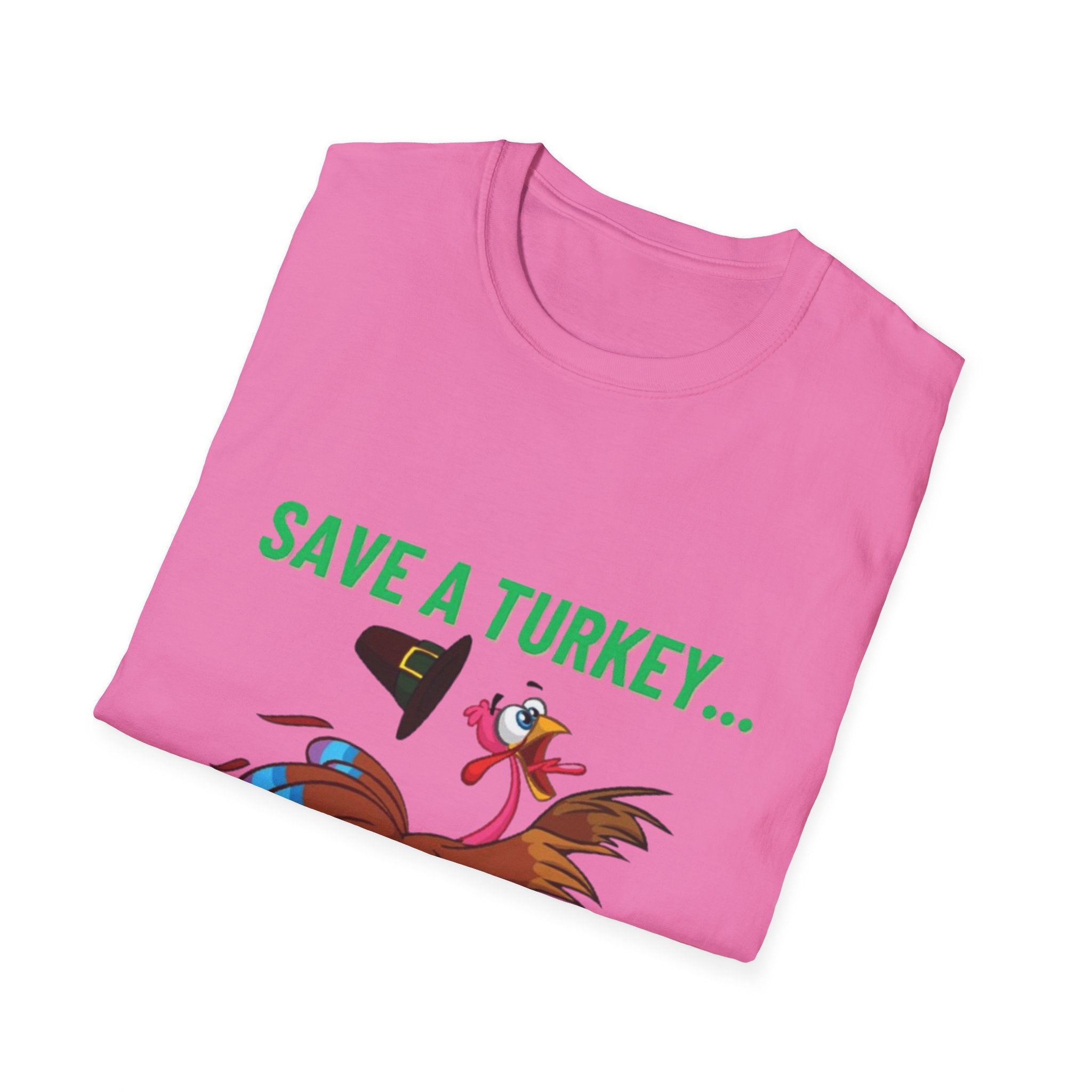 Save A Turkey... Eat Chicken Unisex Softstyle T-Shirt