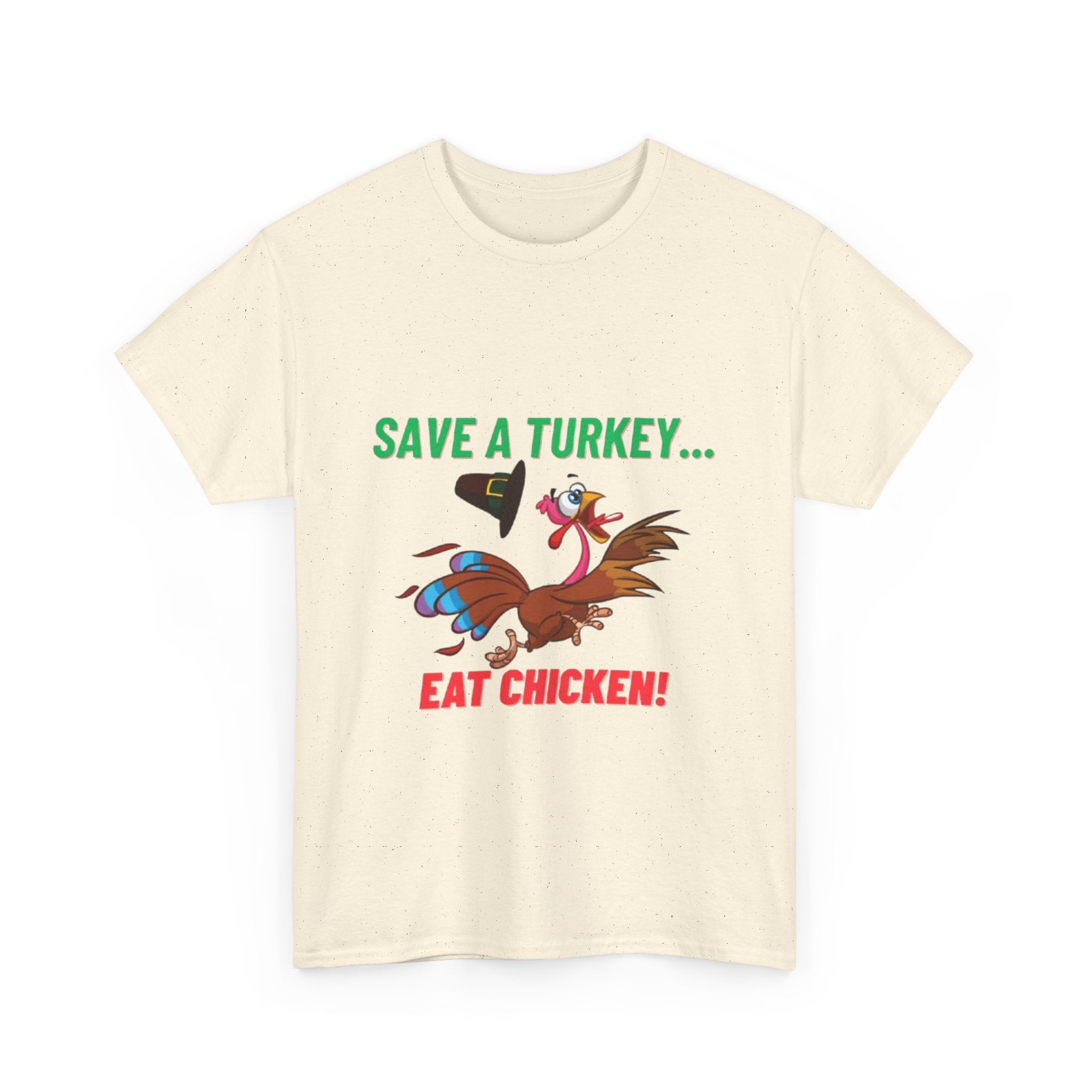 Save a Turkey... Eat Chicken Unisex Heavy Cotton T-Shirt