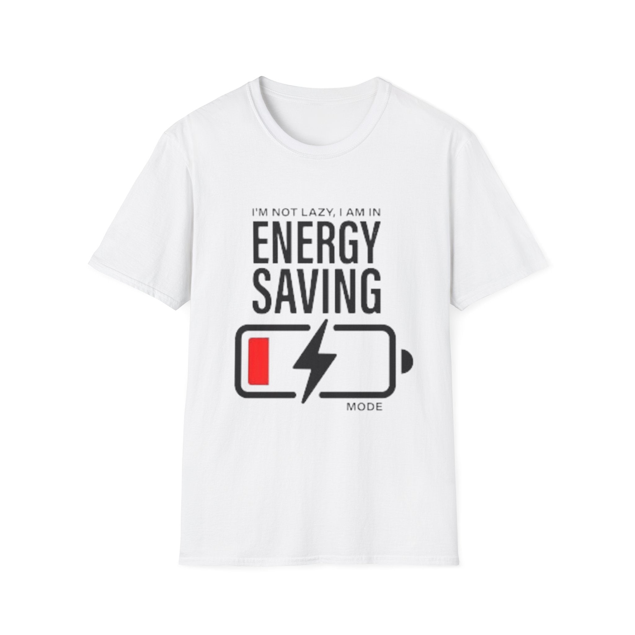 I'm Not Lazy I'm In Energy Saving Mode Unisex Softstyle T-Shirt