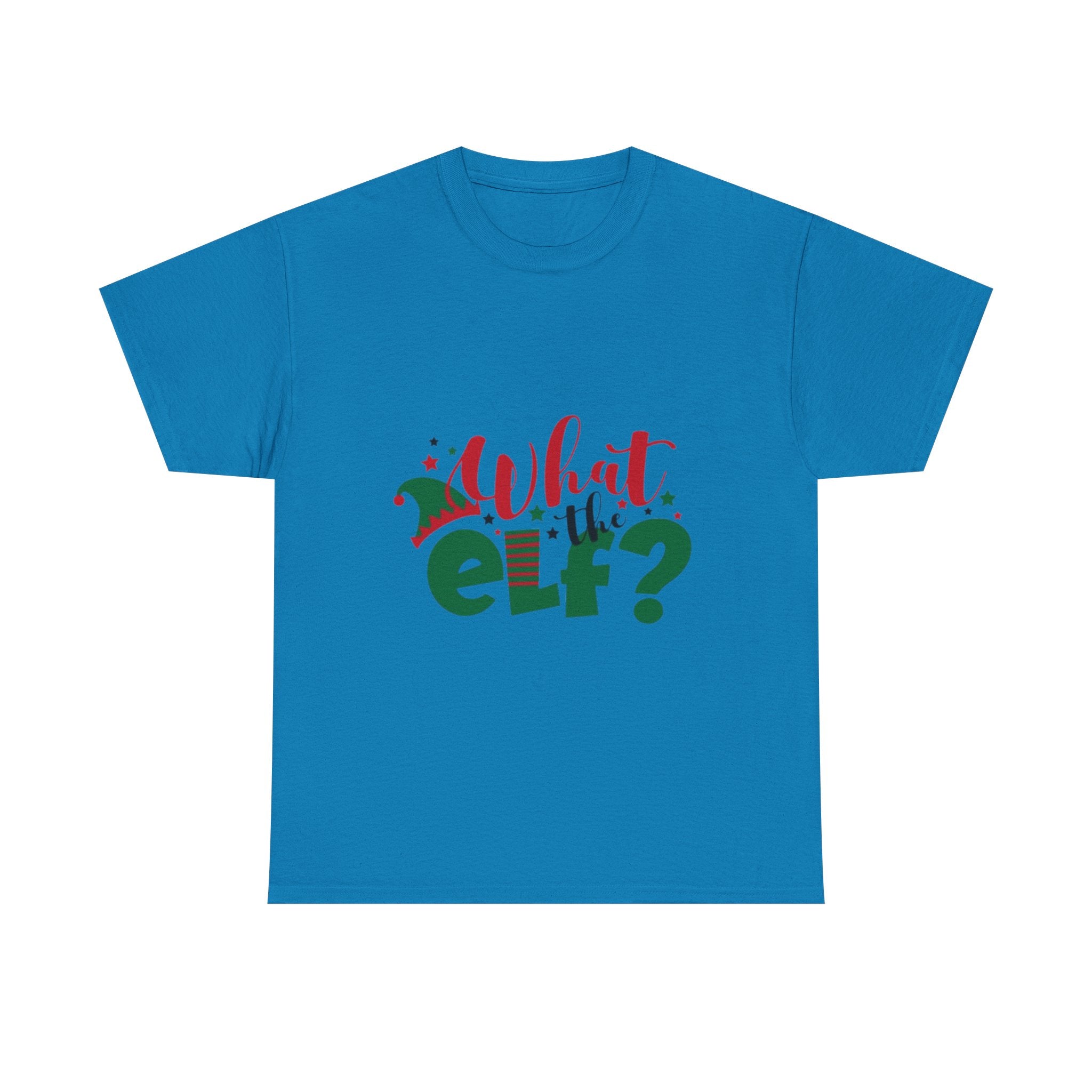 What the Elf? Unisex Heavy Cotton T-Shirt