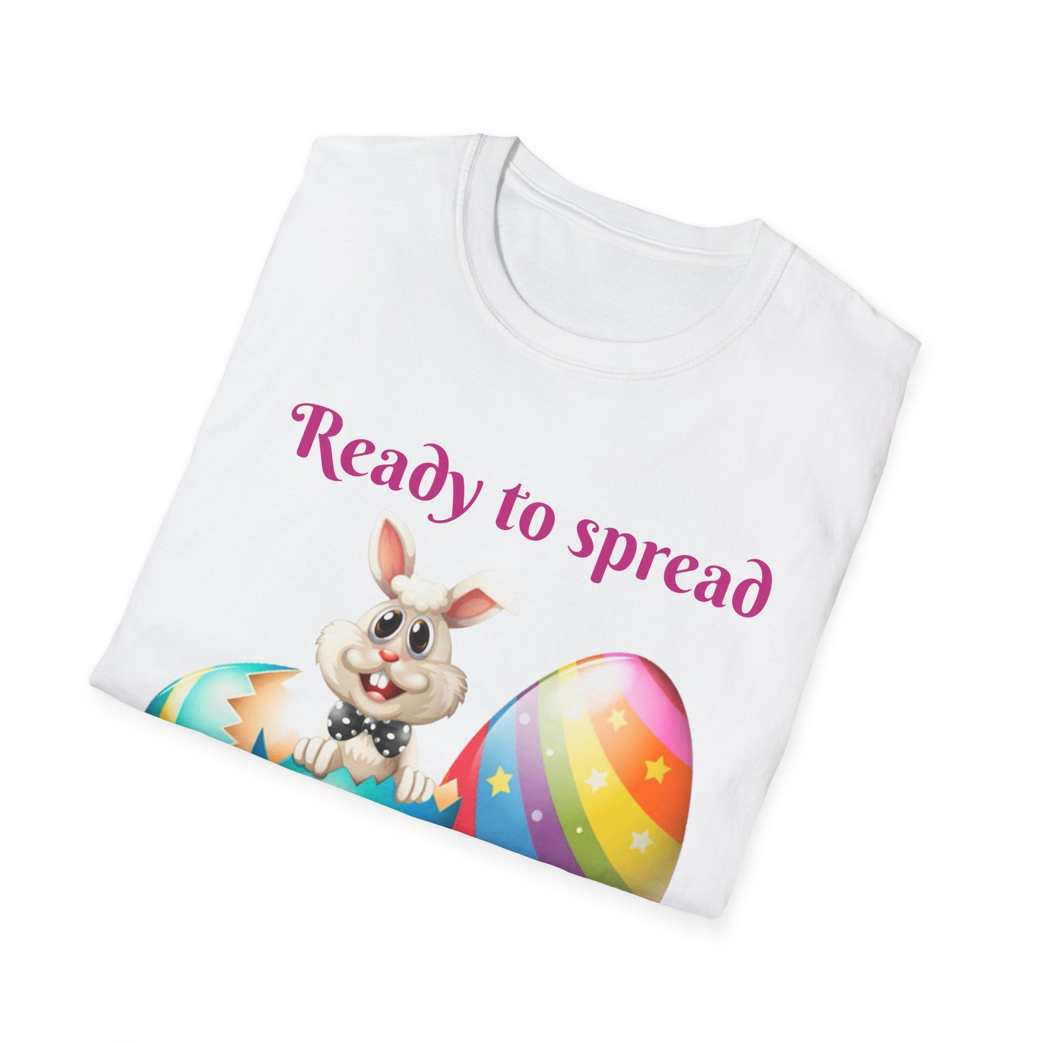 Ready To Spread Some Springtime Cheer Bunny Unisex Softstyle T-Shirt
