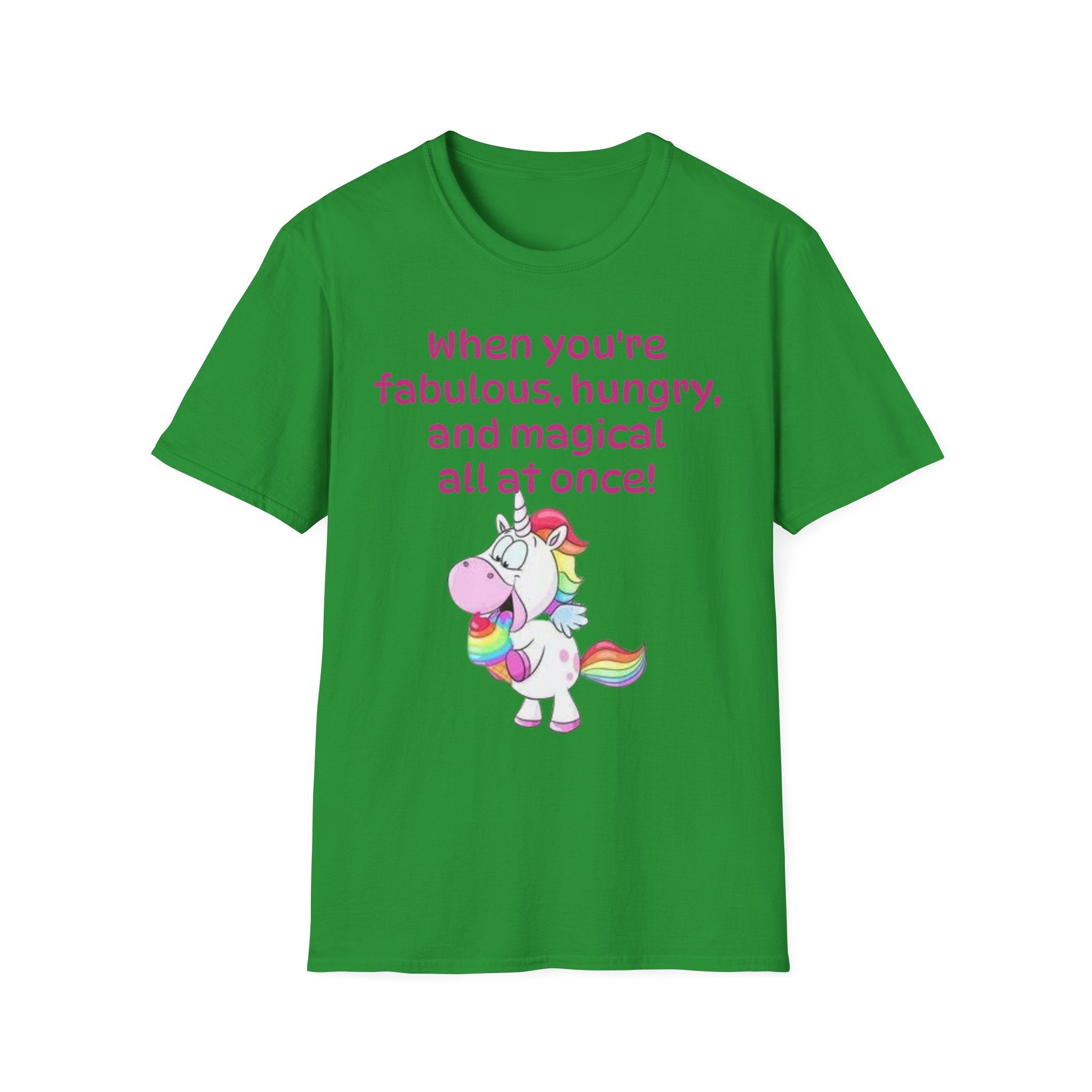 When You're Fabulous, Hungry, And Magical All At Once! Unicorn Unisex Softstyle T-Shirt