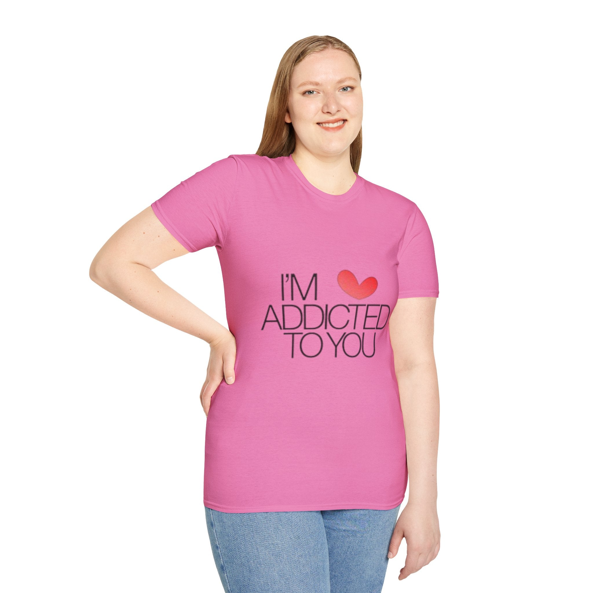 I'm Addicted To You Unisex Softstyle T-Shirt