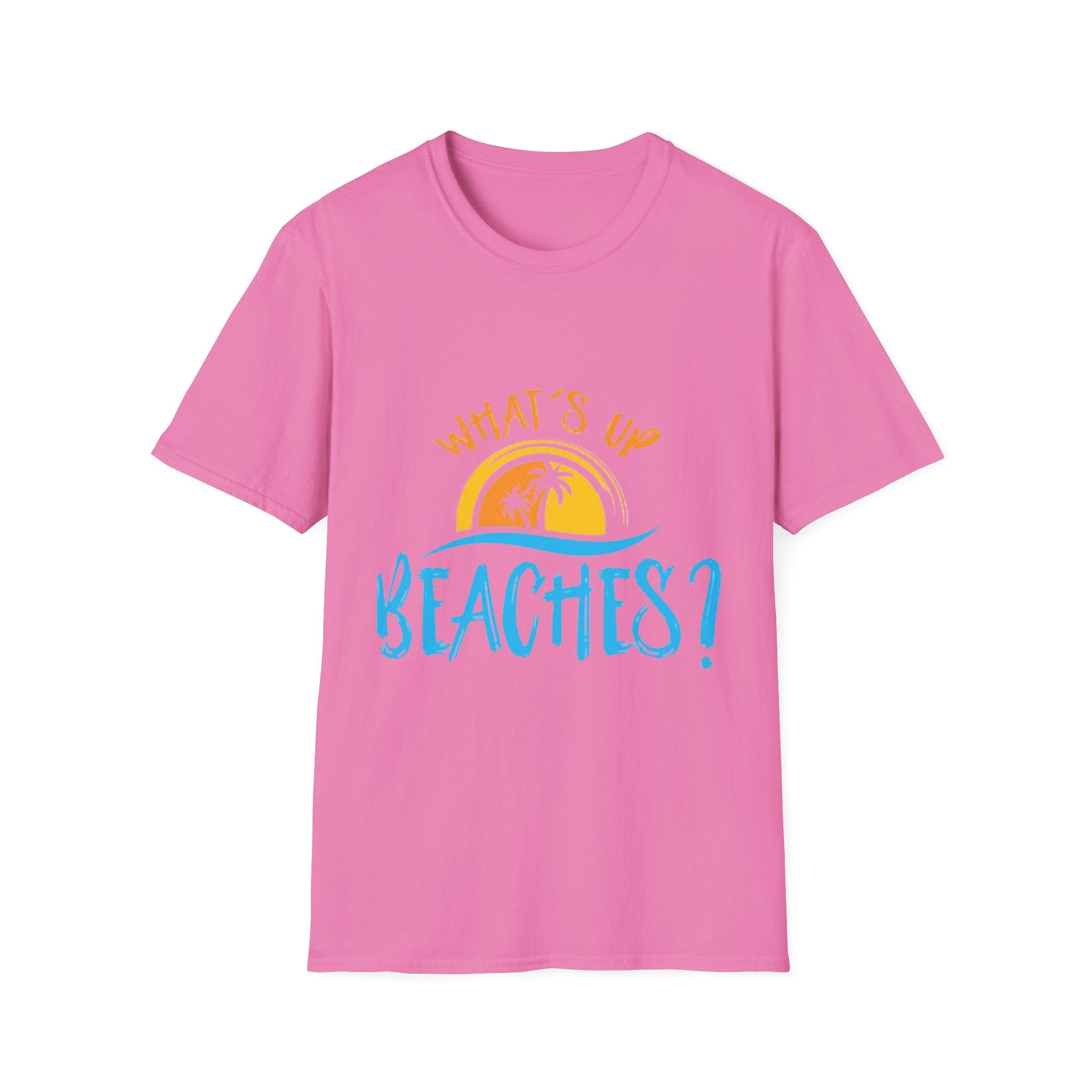 What's Up Beaches? Unisex Softstyle T-Shirt