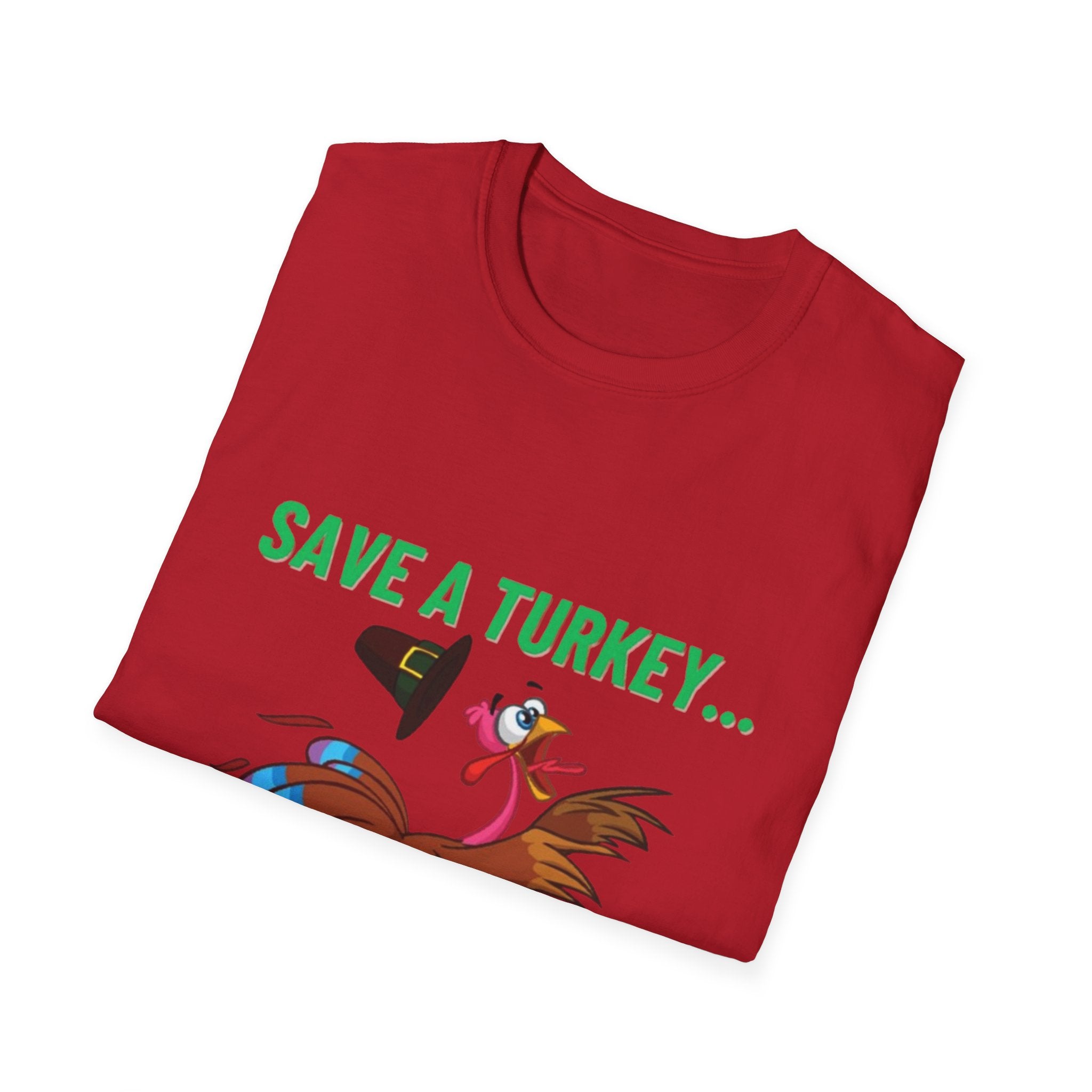 Save A Turkey... Eat Chicken Unisex Softstyle T-Shirt