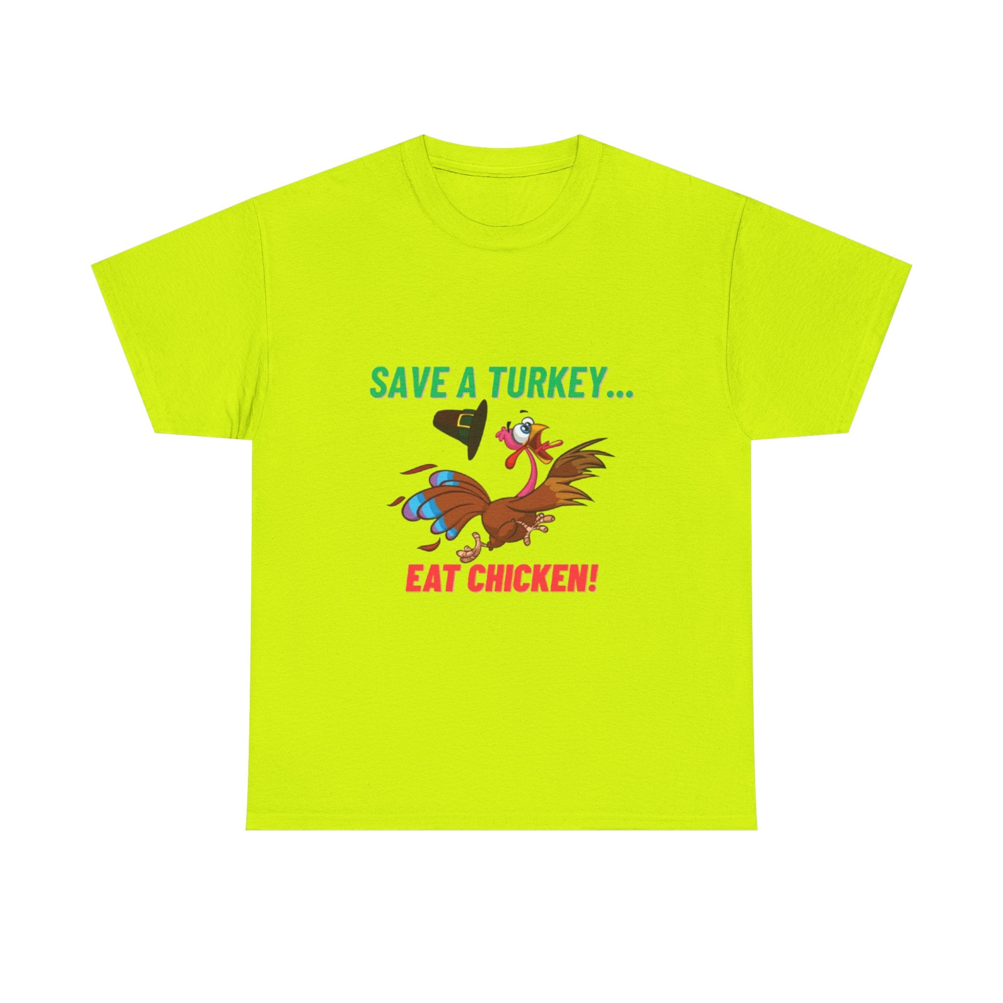 Save a Turkey... Eat Chicken Unisex Heavy Cotton T-Shirt