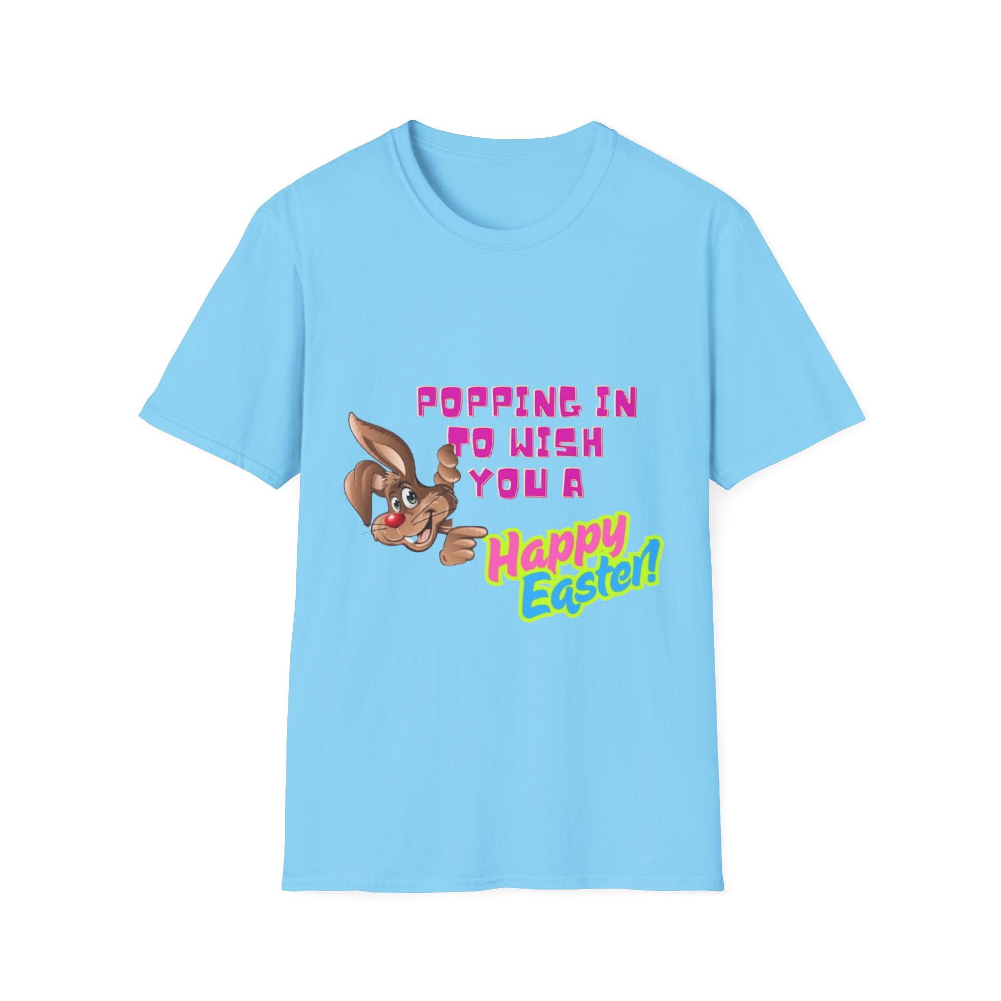 Popping In To Wish You A Happy Easter Bunny Unisex Softstyle T-Shirt