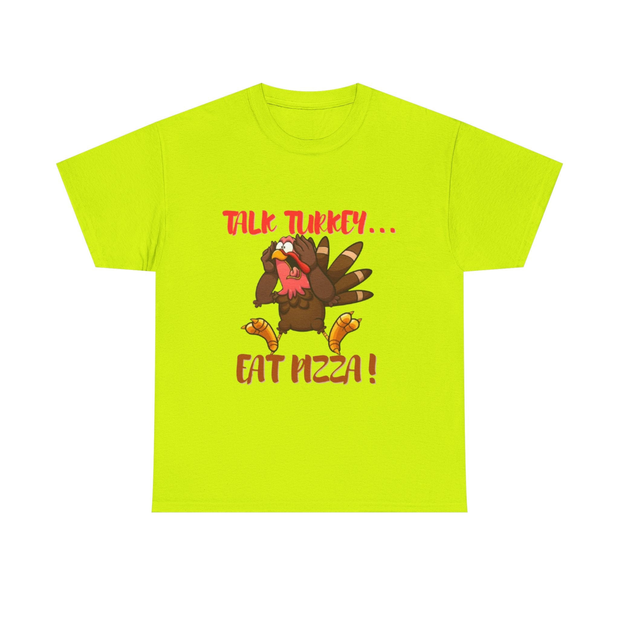 Talk Turkey... Eat Pizza! Unisex Heavy Cotton T-Shirt