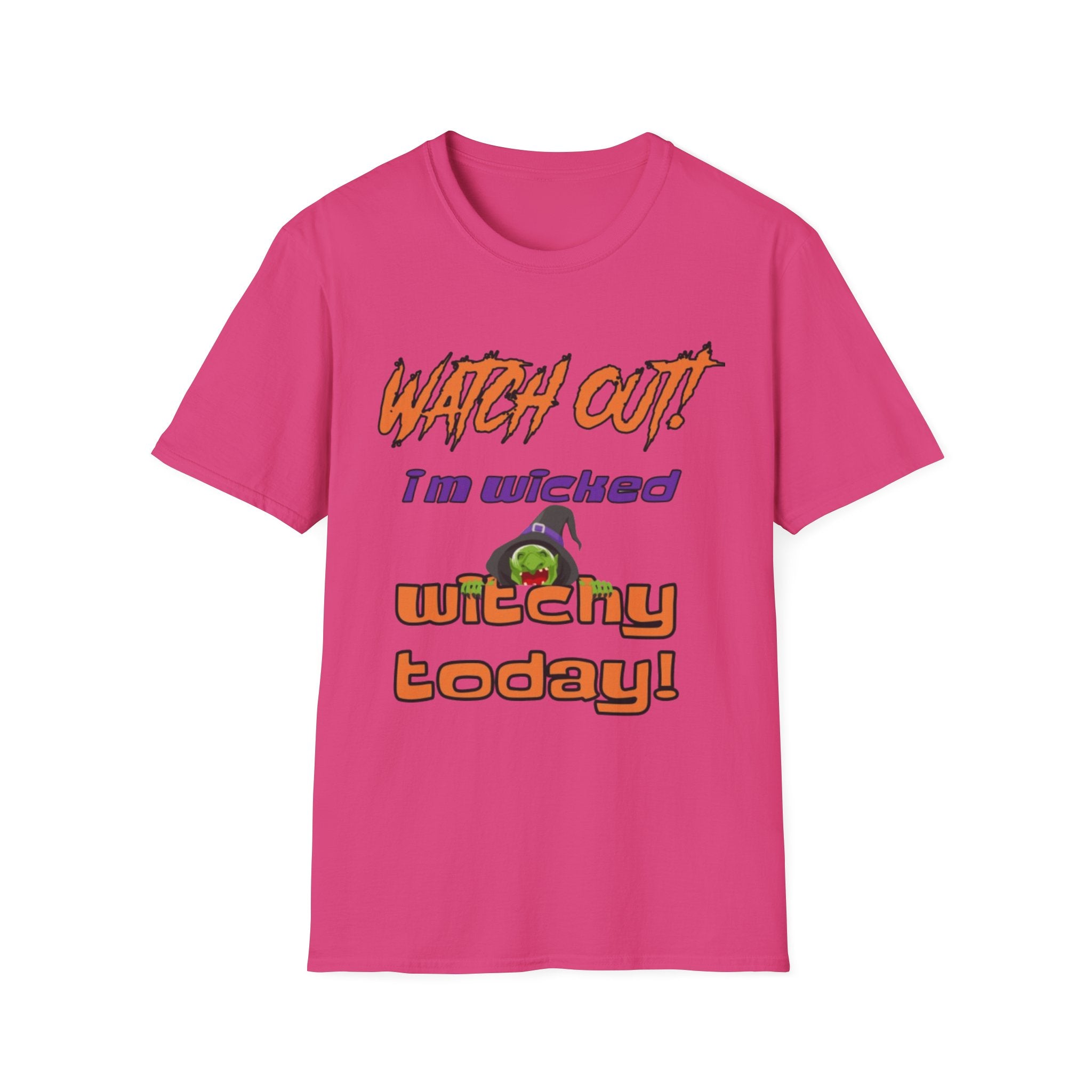 Watch Out I'm Wicked Witchy Today Unisex Softstyle T-Shirt