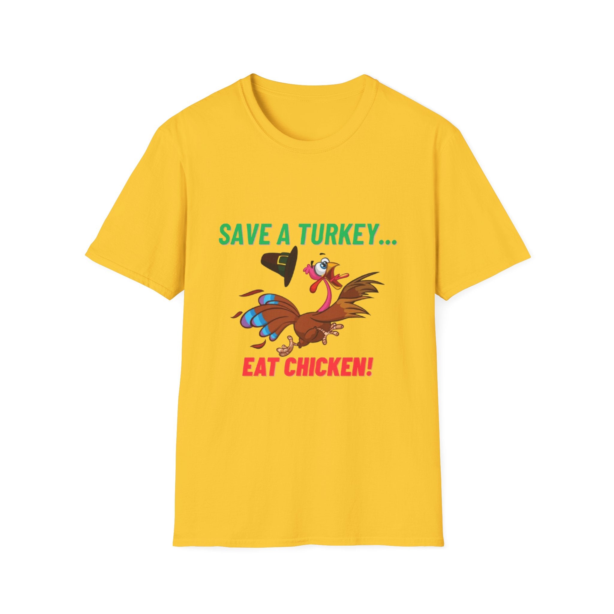 Save A Turkey... Eat Chicken Unisex Softstyle T-Shirt