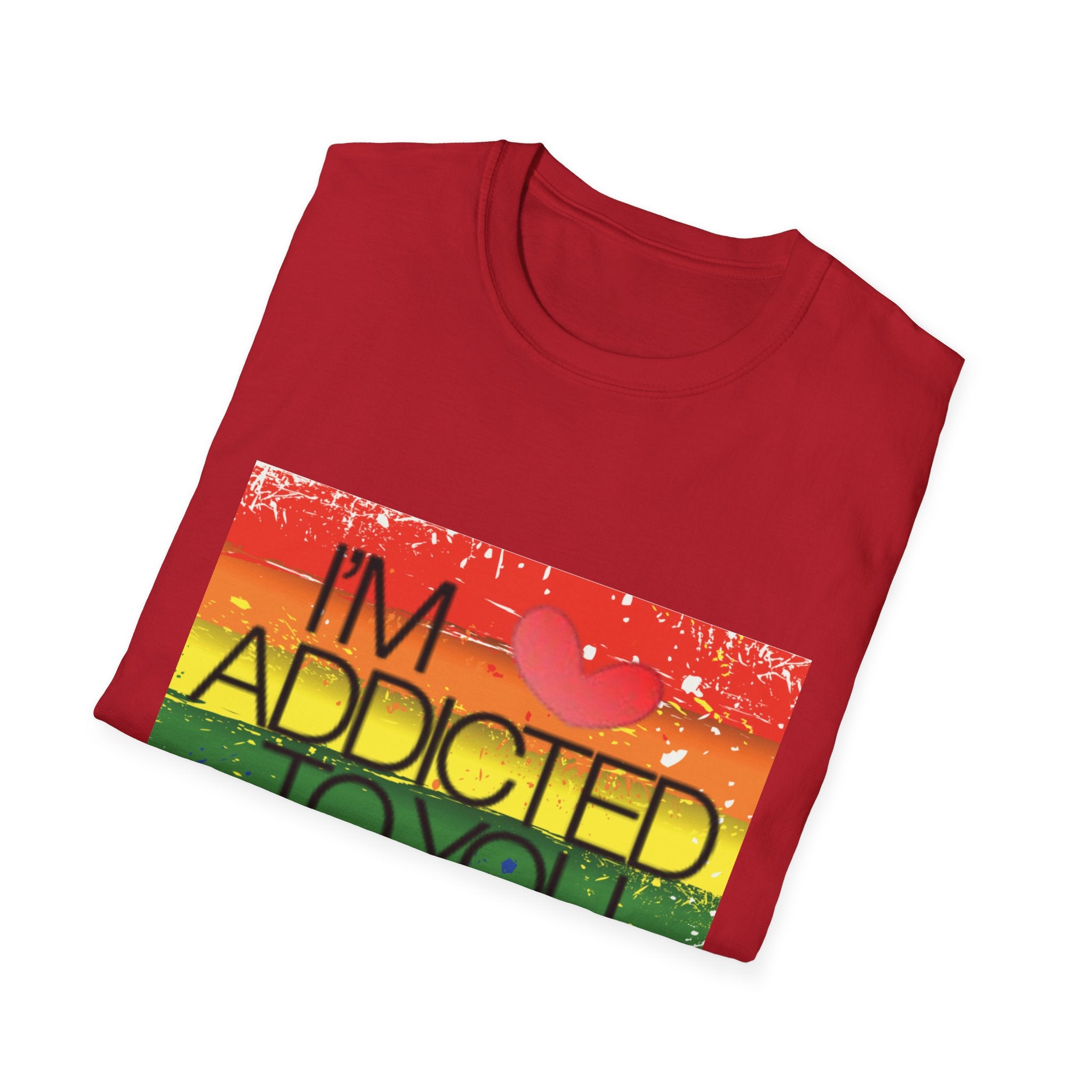 I'm Addicted To You Unisex Softstyle T-Shirt