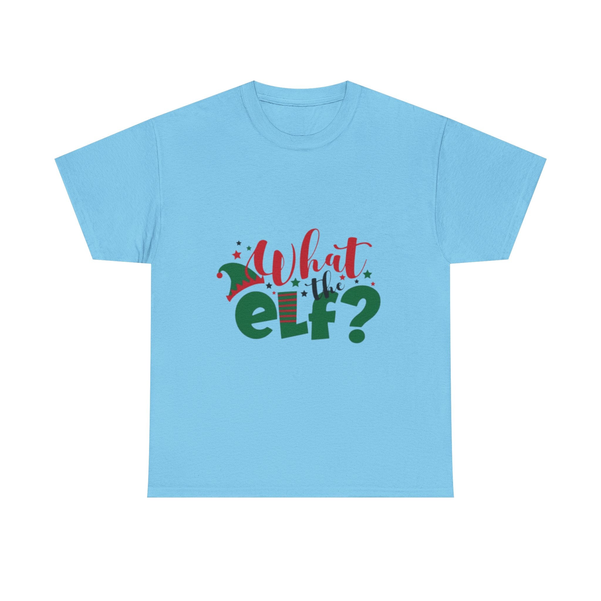 What the Elf? Unisex Heavy Cotton T-Shirt