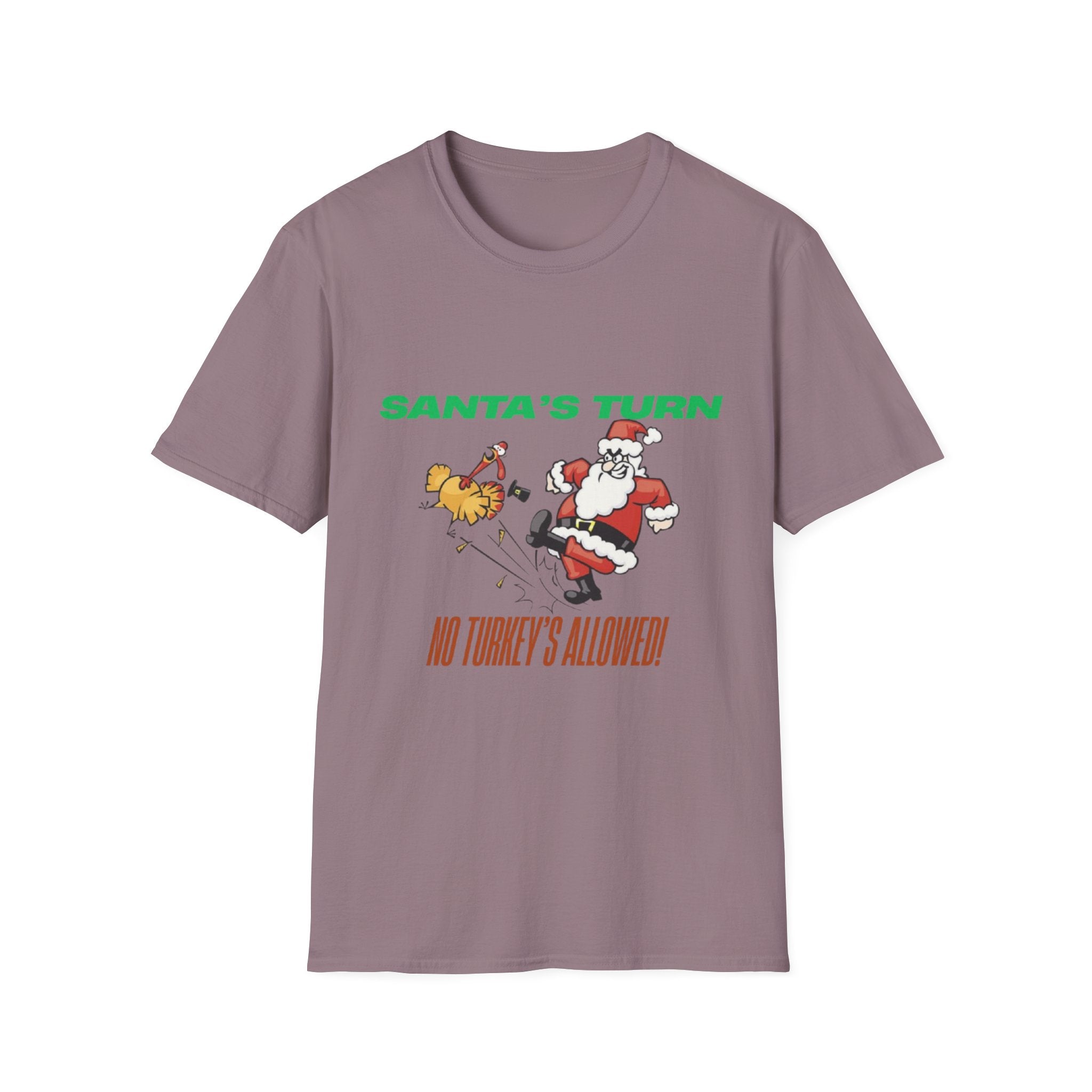 Santa's Turn No Turkey's Allowed Unisex Softstyle T-Shirt