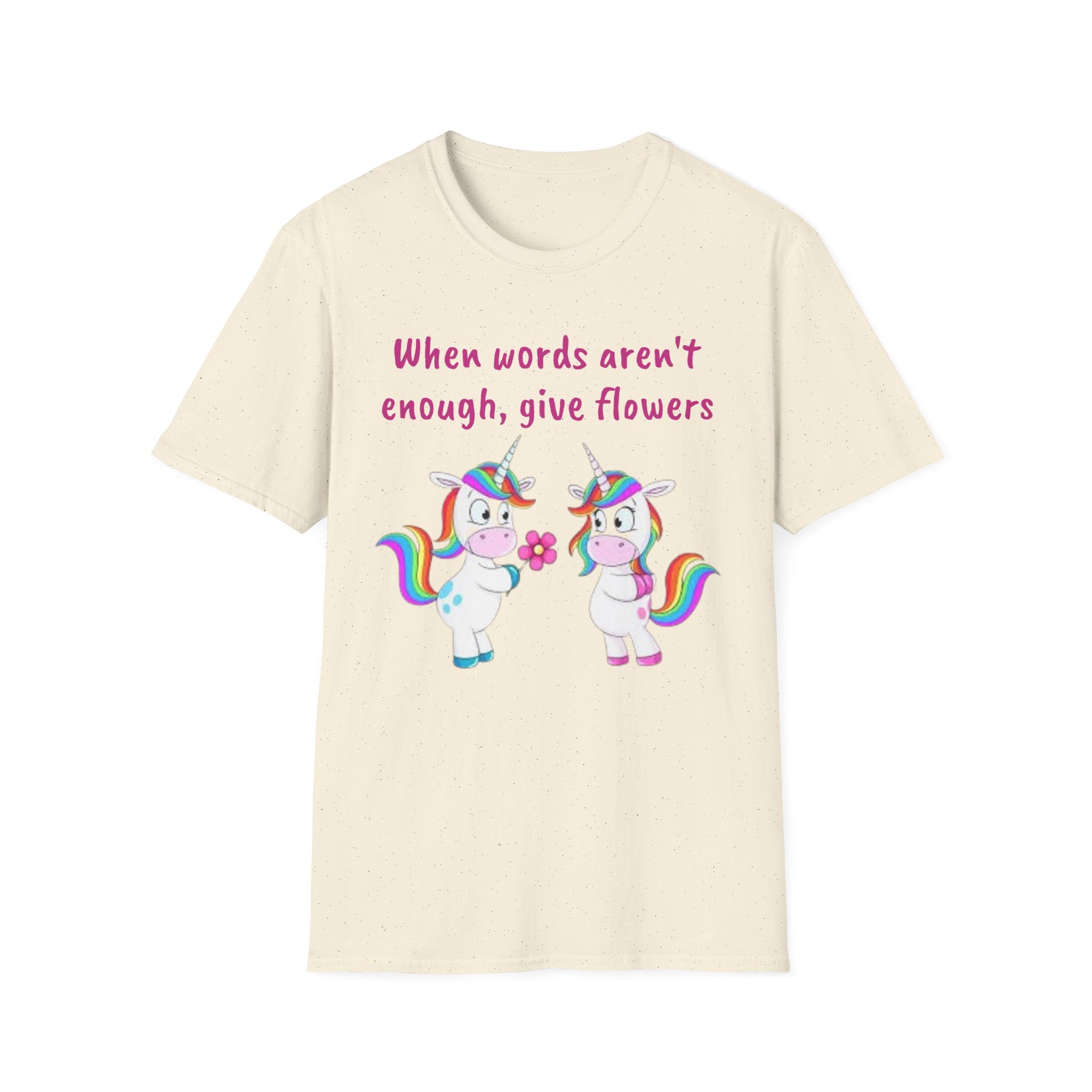When Words Aren’t Enough, Give Flowers Unicorn Unisex Softstyle T-Shirt