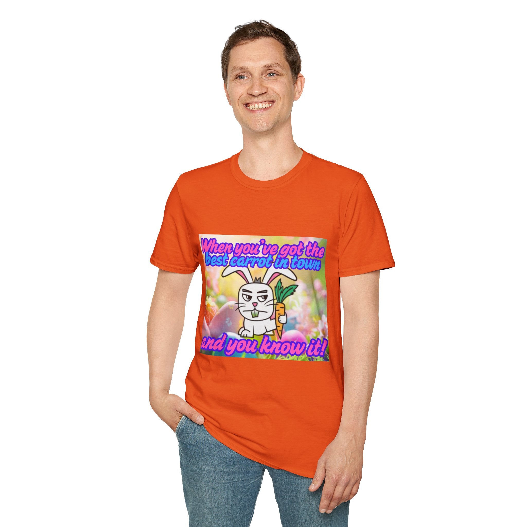 When You've Got The Best Carrot In Town And You Know It Unisex Softstyle T-Shirt